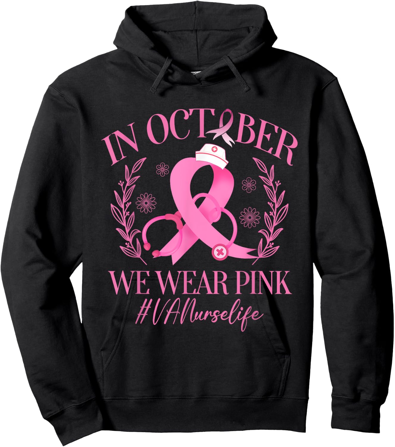 In October We Wear Pink VA Nurse Life Breast Cancer Hoodie - Hoodie | Black