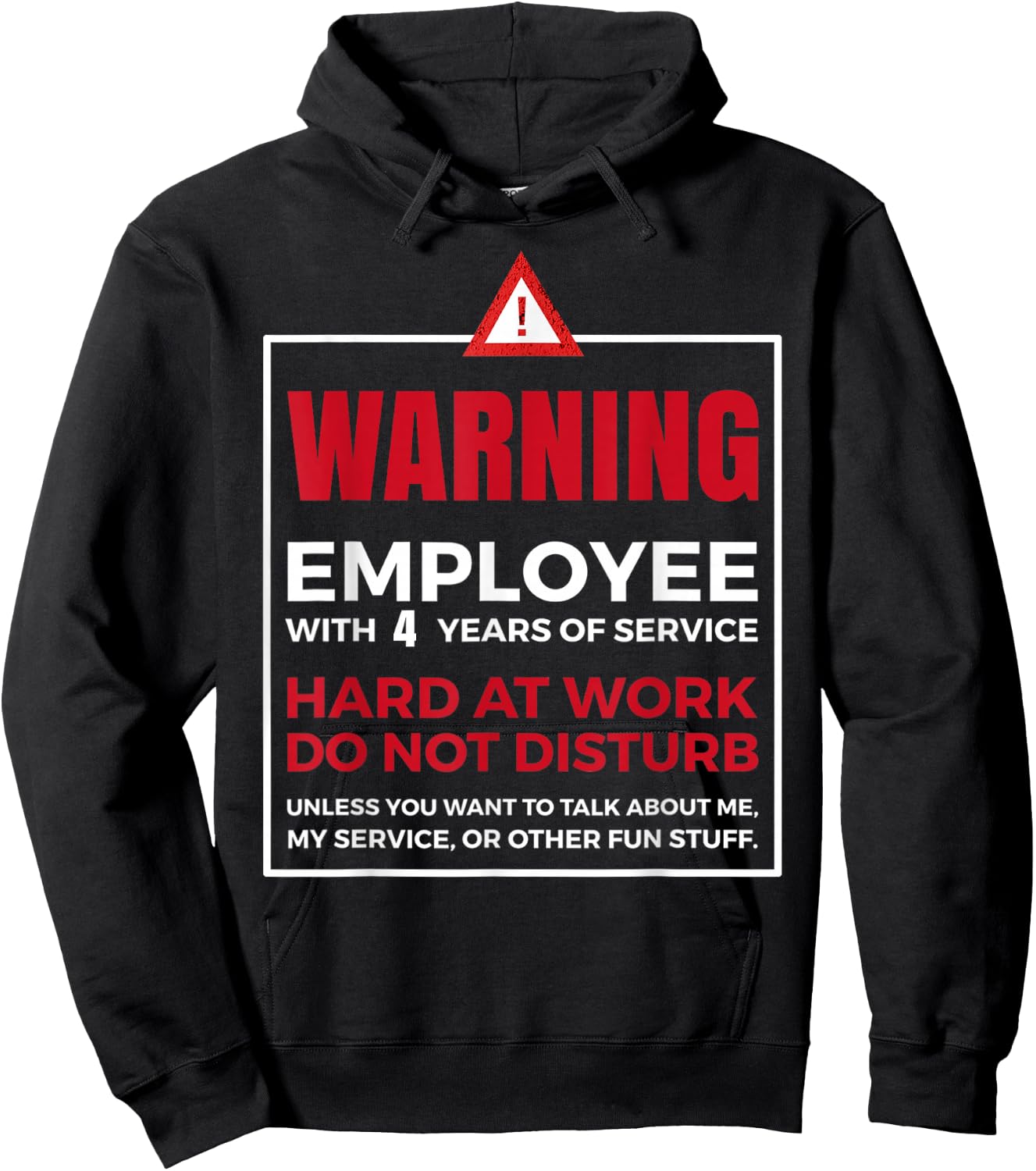 4th Year Work Anniversary funny 4 Years of Service Warning Hoodie - Hoodie | Black