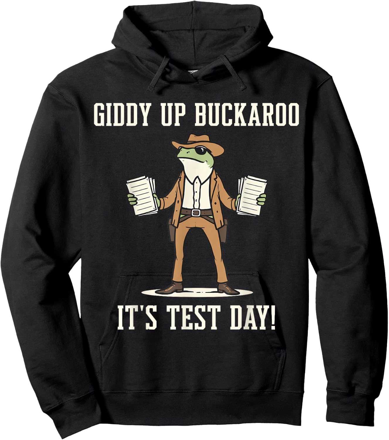 Giddy Up Buckaroo It's Test Day Funny Frog Cowboy Test Day Hoodie - Hoodie | Black