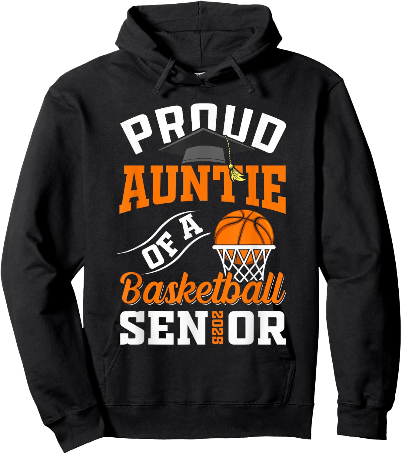Proud auntie of a basketball Senior class of 2025 graduation Hoodie - Hoodie | Black