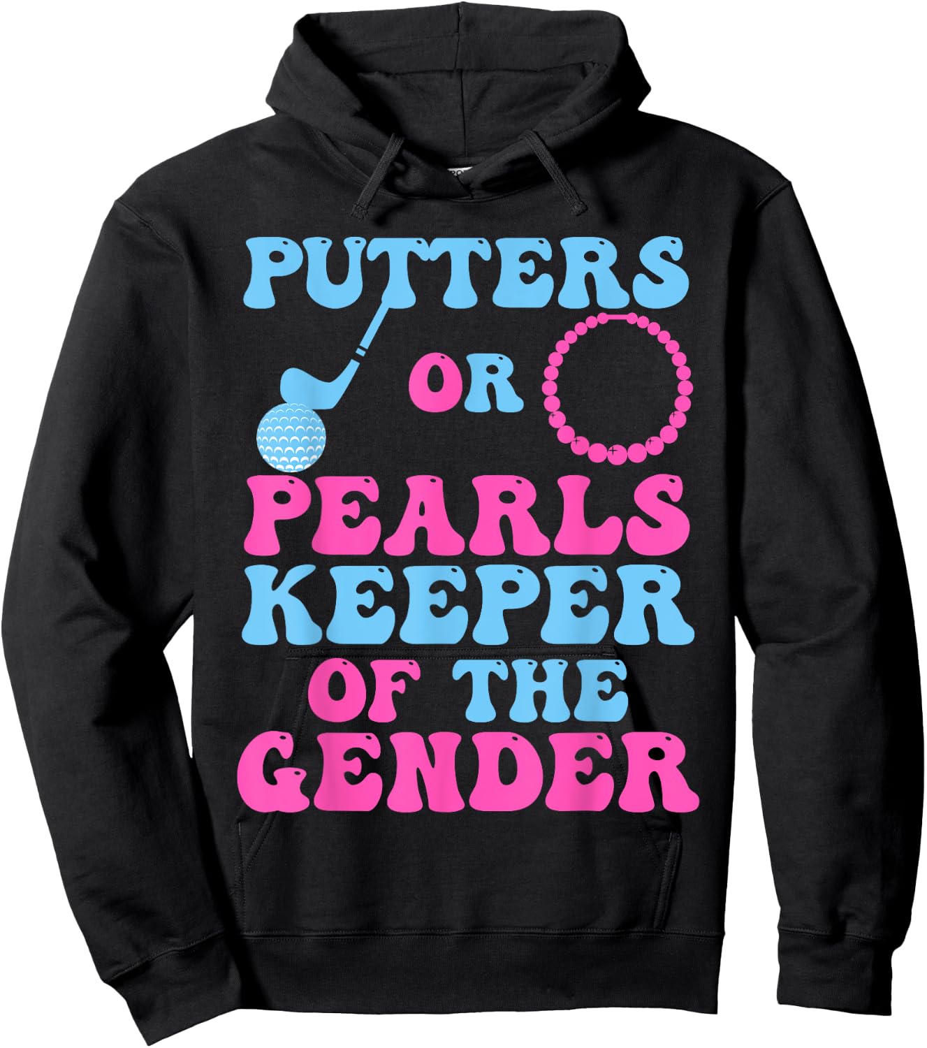 Putters Or Pearls Gender Reveal Keeper of The Gender Hoodie - Hoodie | Black