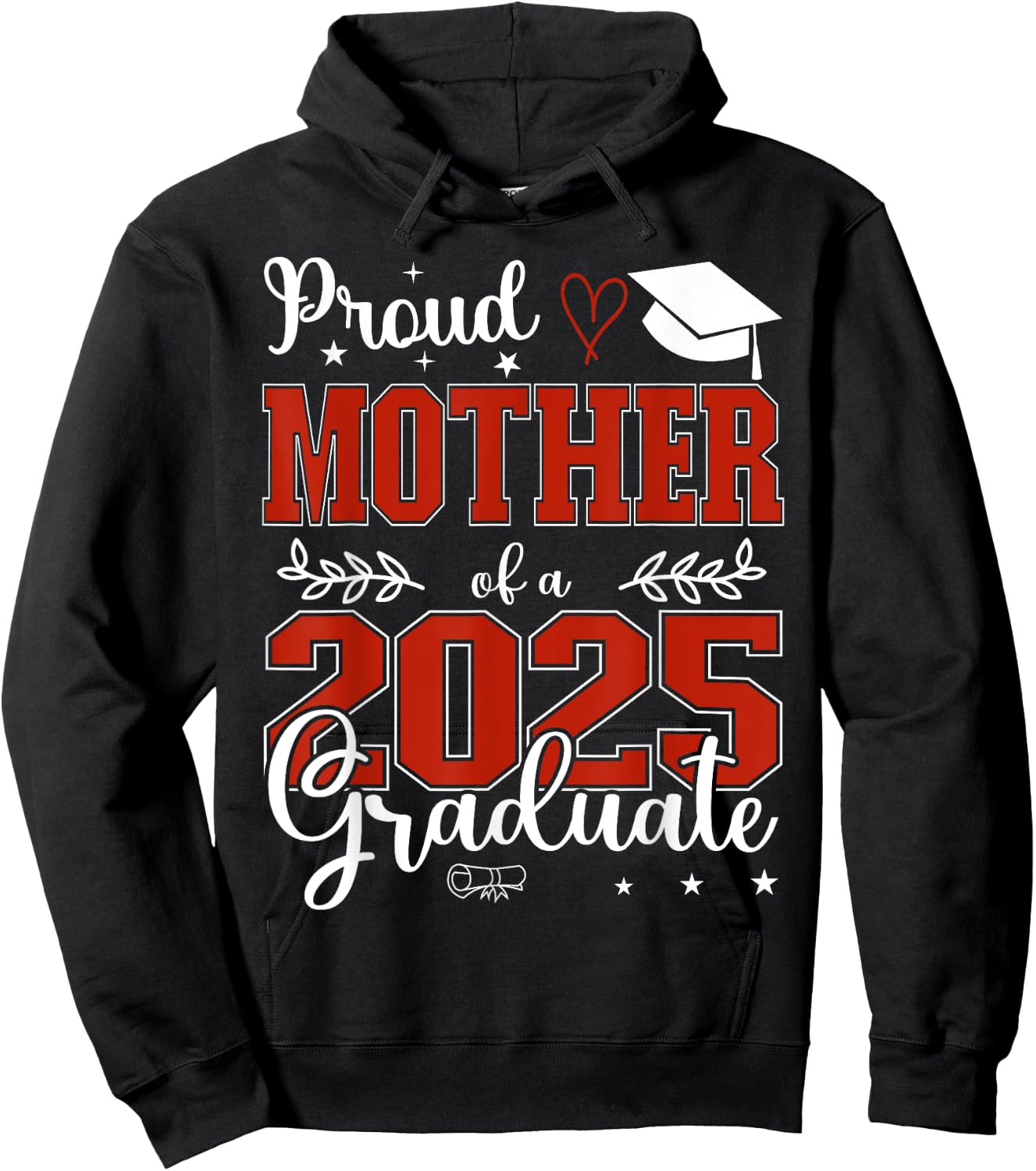 Proud Mother of a class of 2025 graduate for graduation Hoodie - Hoodie | Black