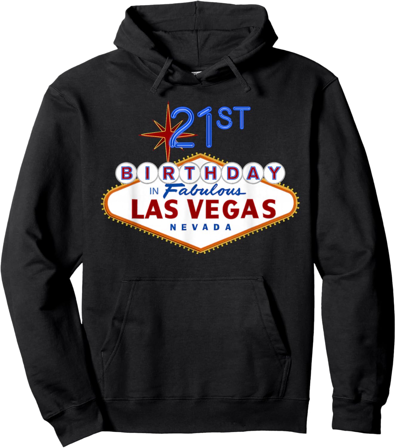 21st Birthday in Las Vegas Classic Sign Souvenir T Shirt Hoodie - Hoodie | Black