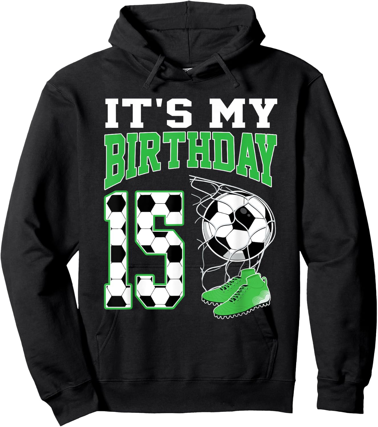 It's My 15th Birthday Soccer Party 15 Year Old Boy Hoodie - Hoodie | Black