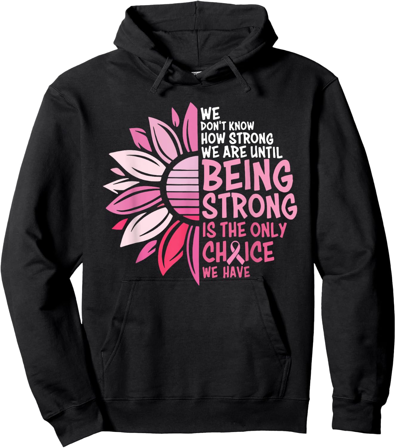 We Don't Know How Strong We Are Until Being Strong Hoodie - Hoodie | Black