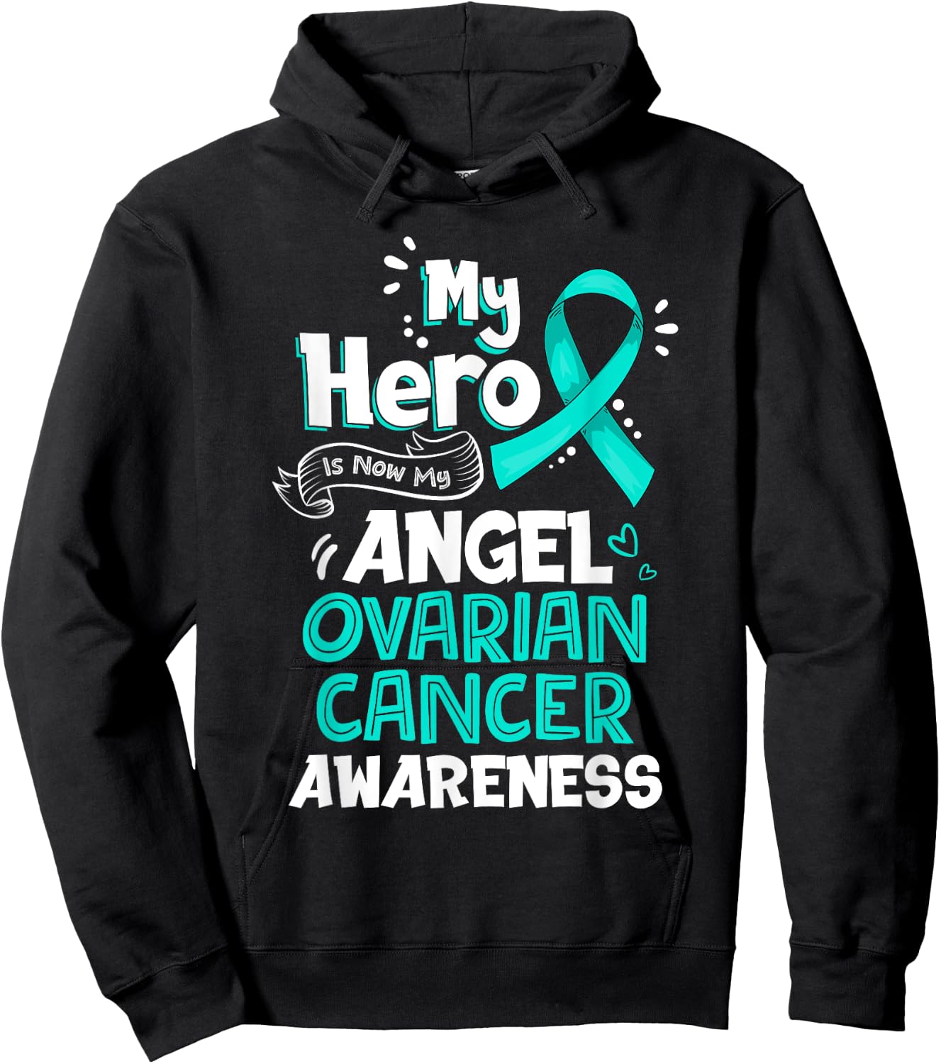 My Hero Is Now My Angel Ovarian Cancer Awareness Gift Hoodie - Hoodie | Black