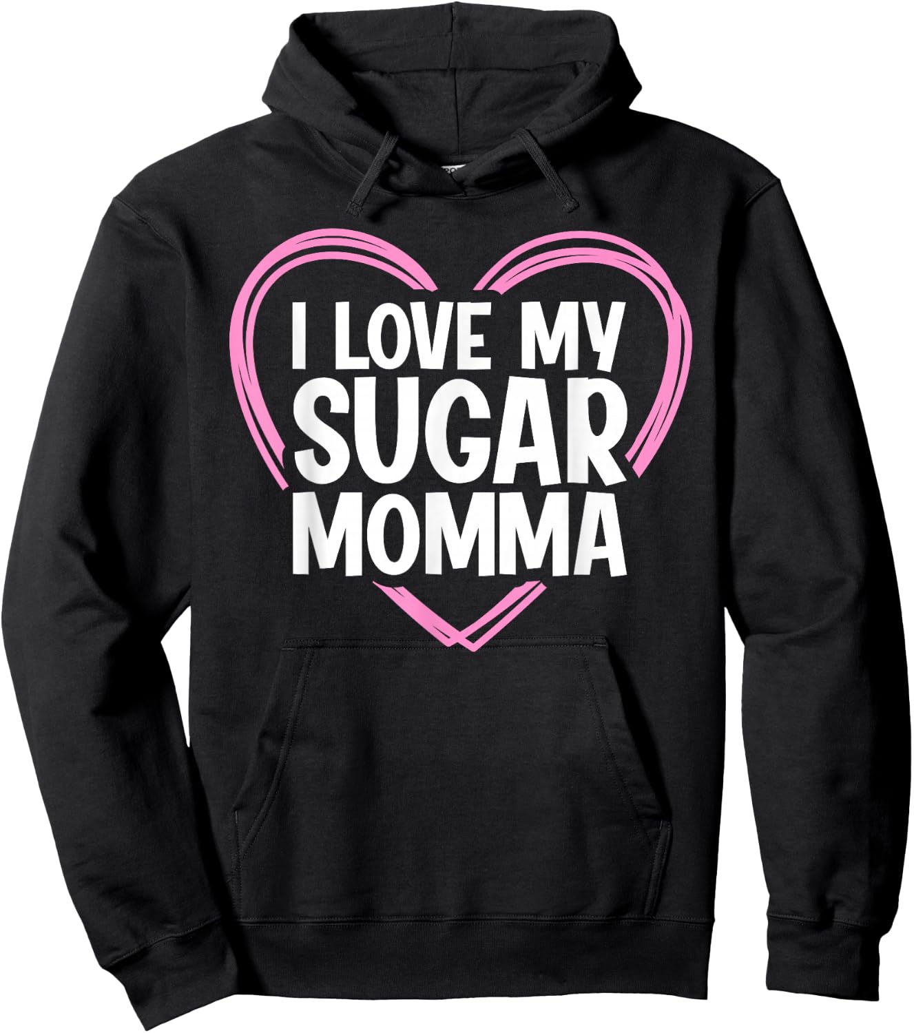 I Love My Sugar Momma Hoodie - Hoodie | Black