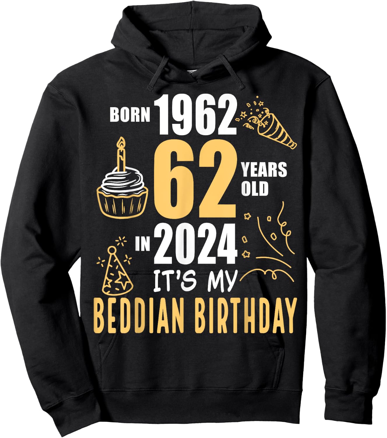 It's My Beddian Birthday Born 1962 62 Years Old In 2024 Hoodie - Hoodie | Black