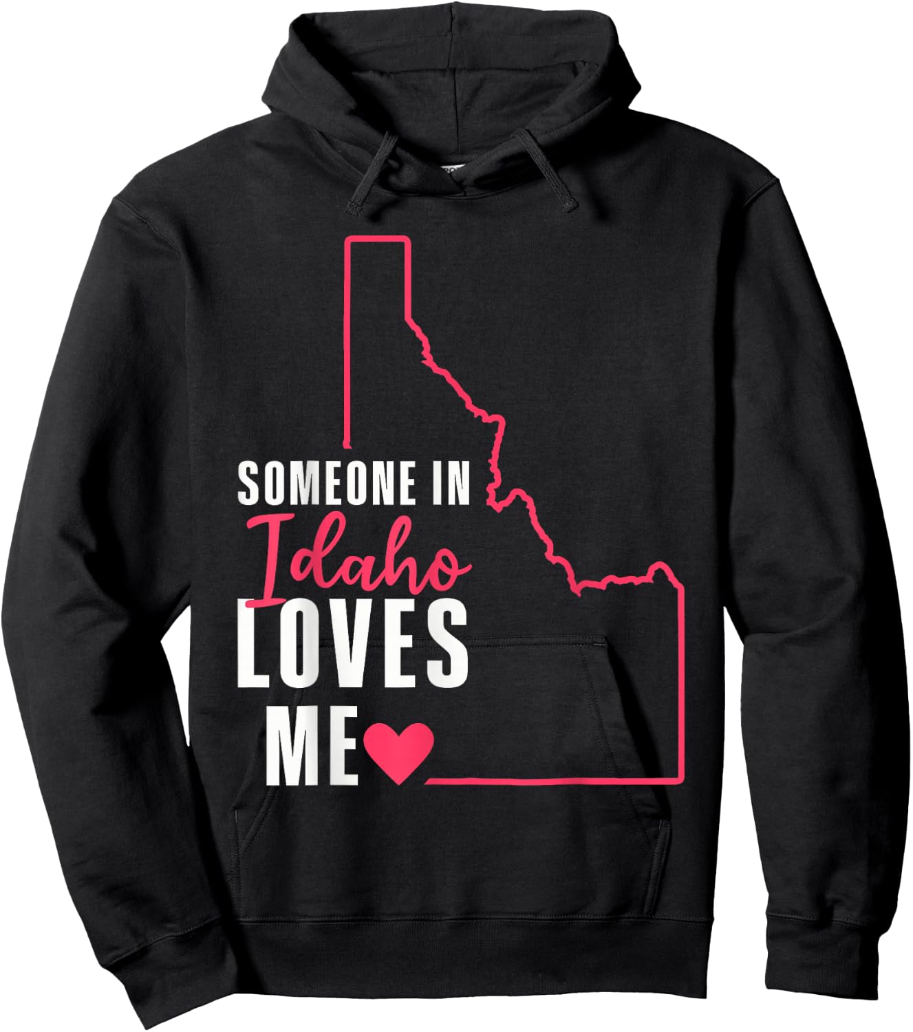Someone In Idaho Loves Me Hoodie - Hoodie | Black