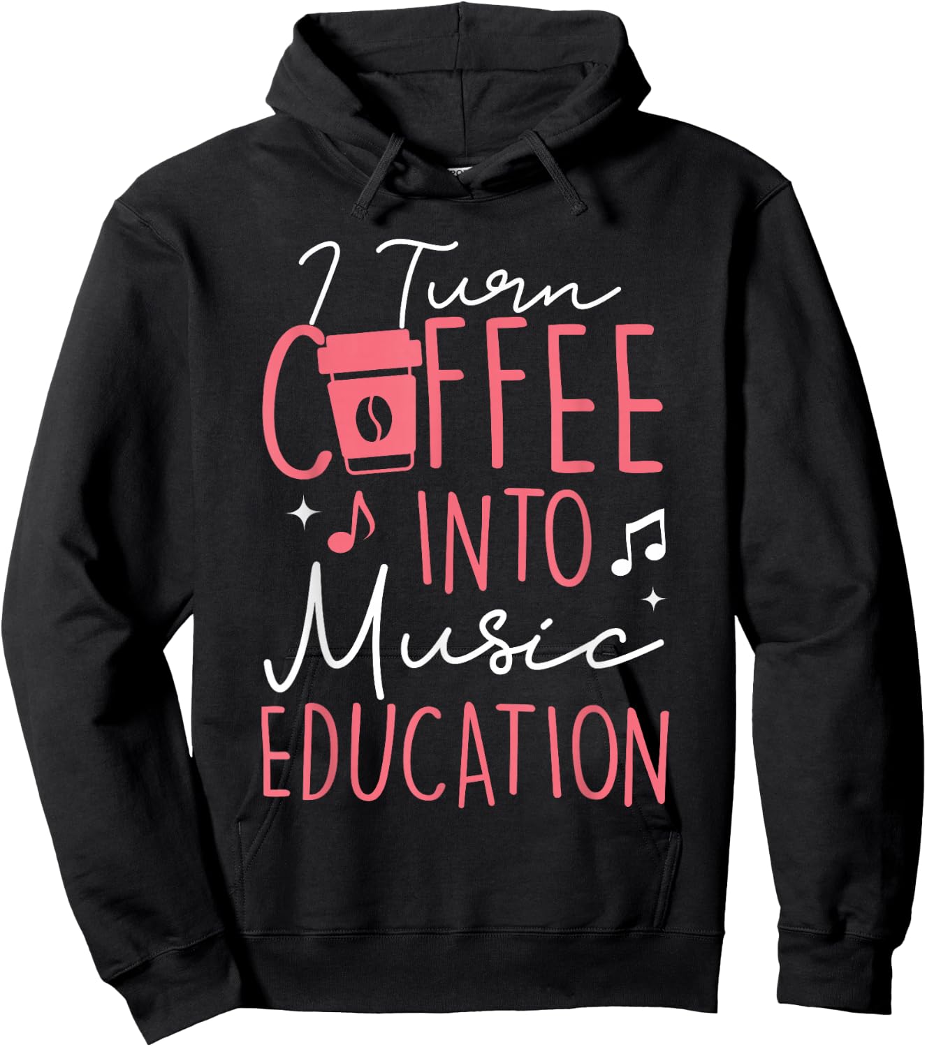 I Turn Coffee Into Music Education Funny Music Teacher Women Hoodie - Hoodie | Black