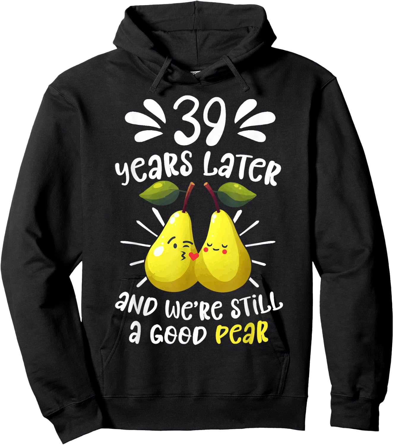 39 Years Later Still a Good Pear 39th Wedding Anniversary Hoodie - Hoodie | Black