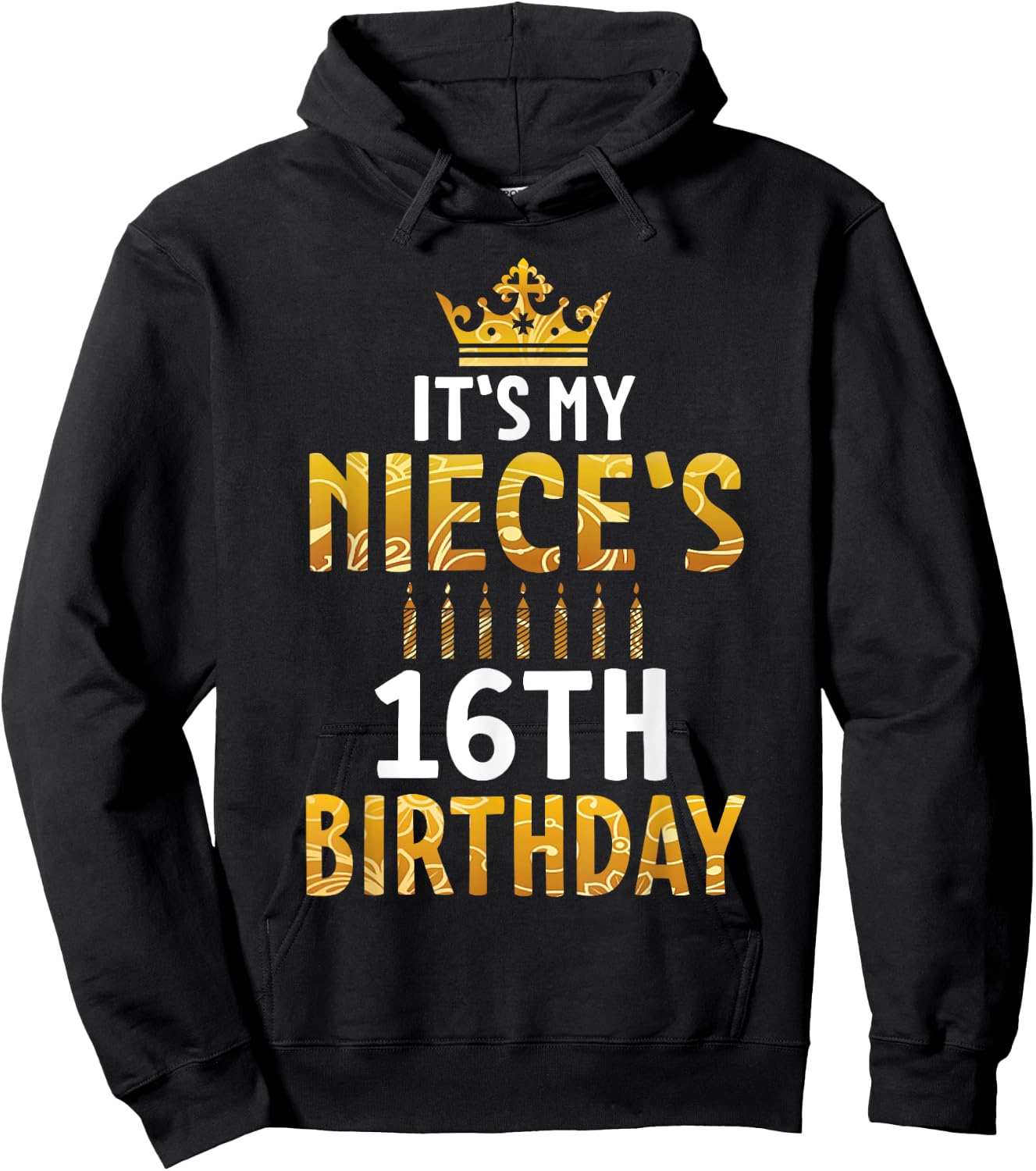 Uncle Aunt Happy It's My Niece's 16th Birthday 16 Years Old Hoodie - Hoodie | Black