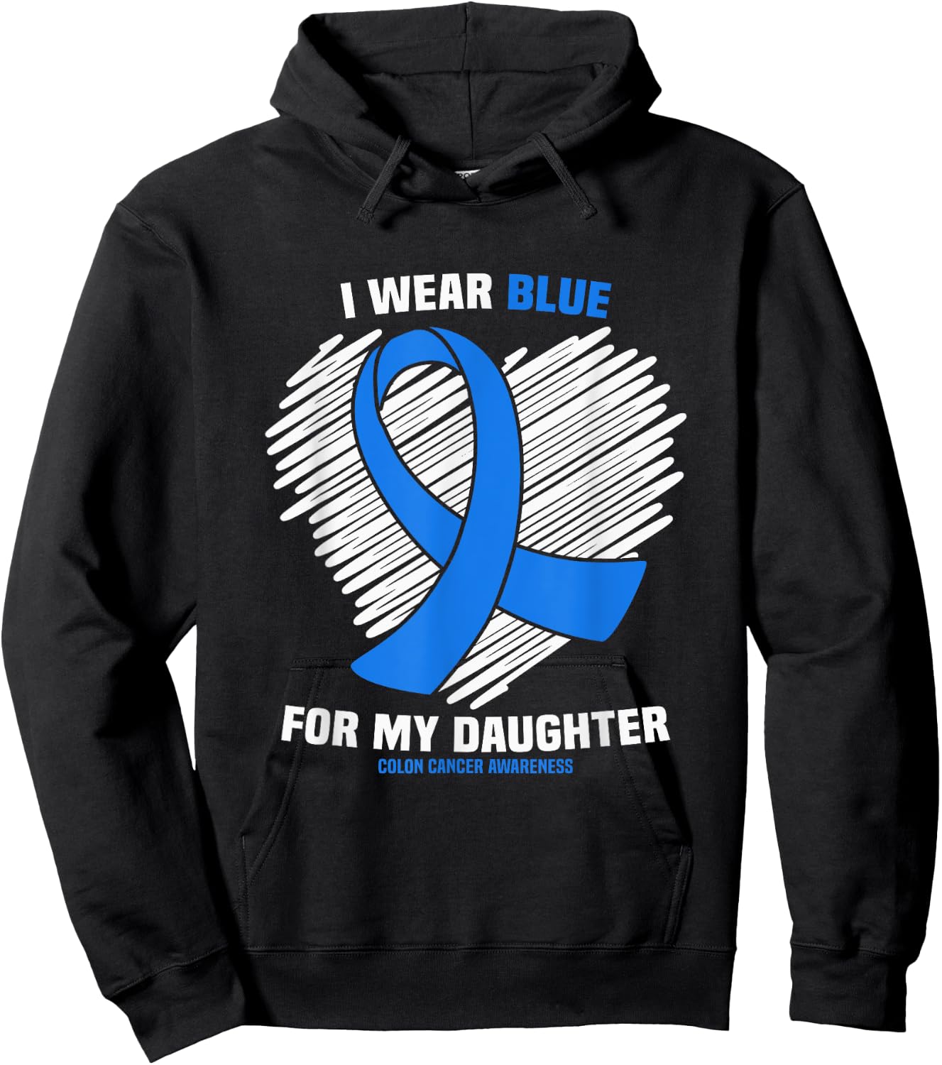 I Wear Blue For My Daughter Colon Cancer Awareness Hoodie - Hoodie | Black