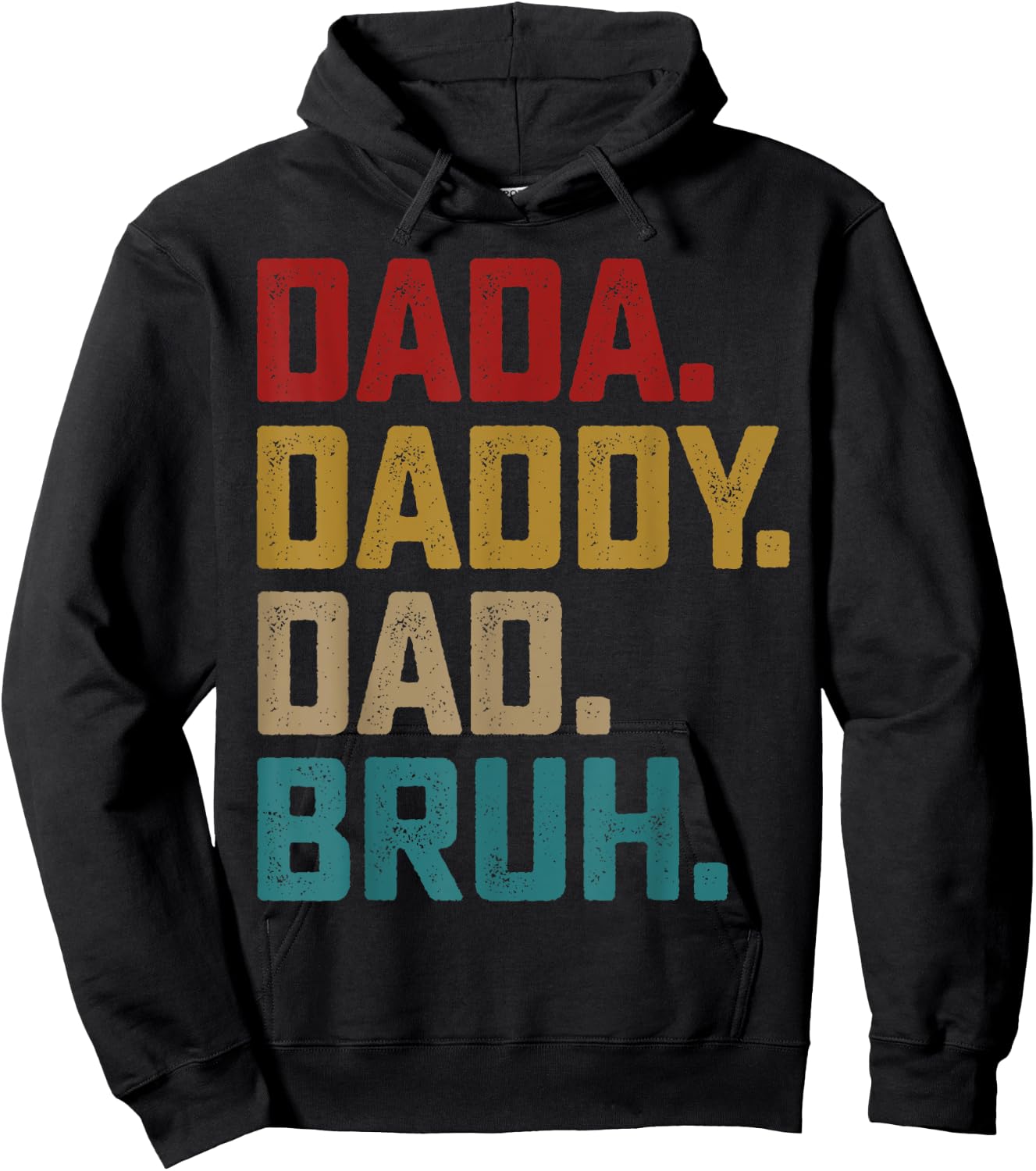 Dada Daddy Dad Bruh Fathers Day Funny Dad Bruh Shirt 2025 Hoodie - Hoodie | Black
