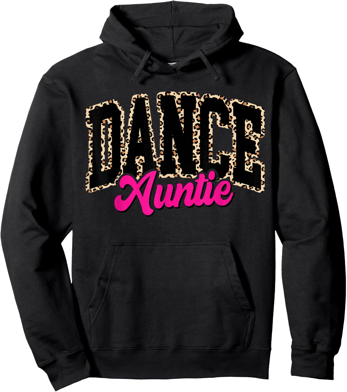 Dance Auntie Leopard Dancing Aunt Life Girls Women Dancer Hoodie - Hoodie | Black