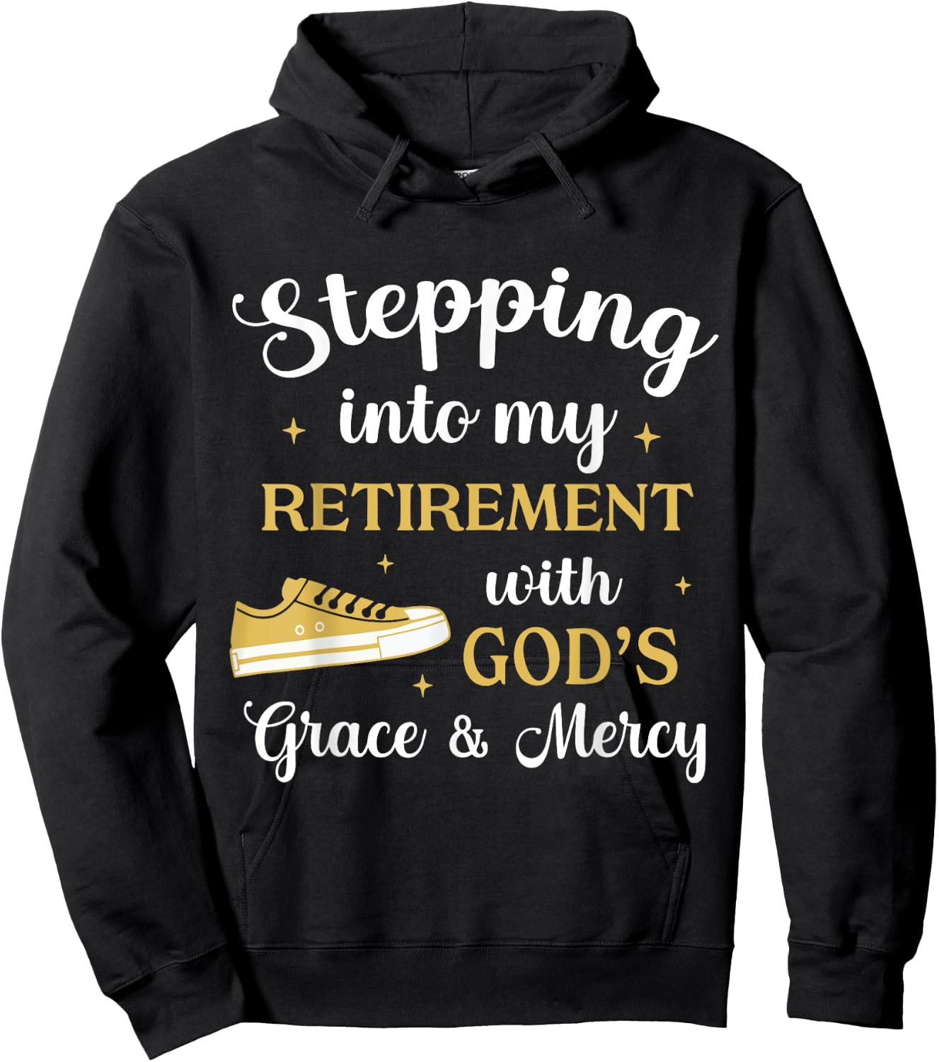 Stepping Into My Retirement With God's Grace And Mercy Hoodie - Hoodie | Black