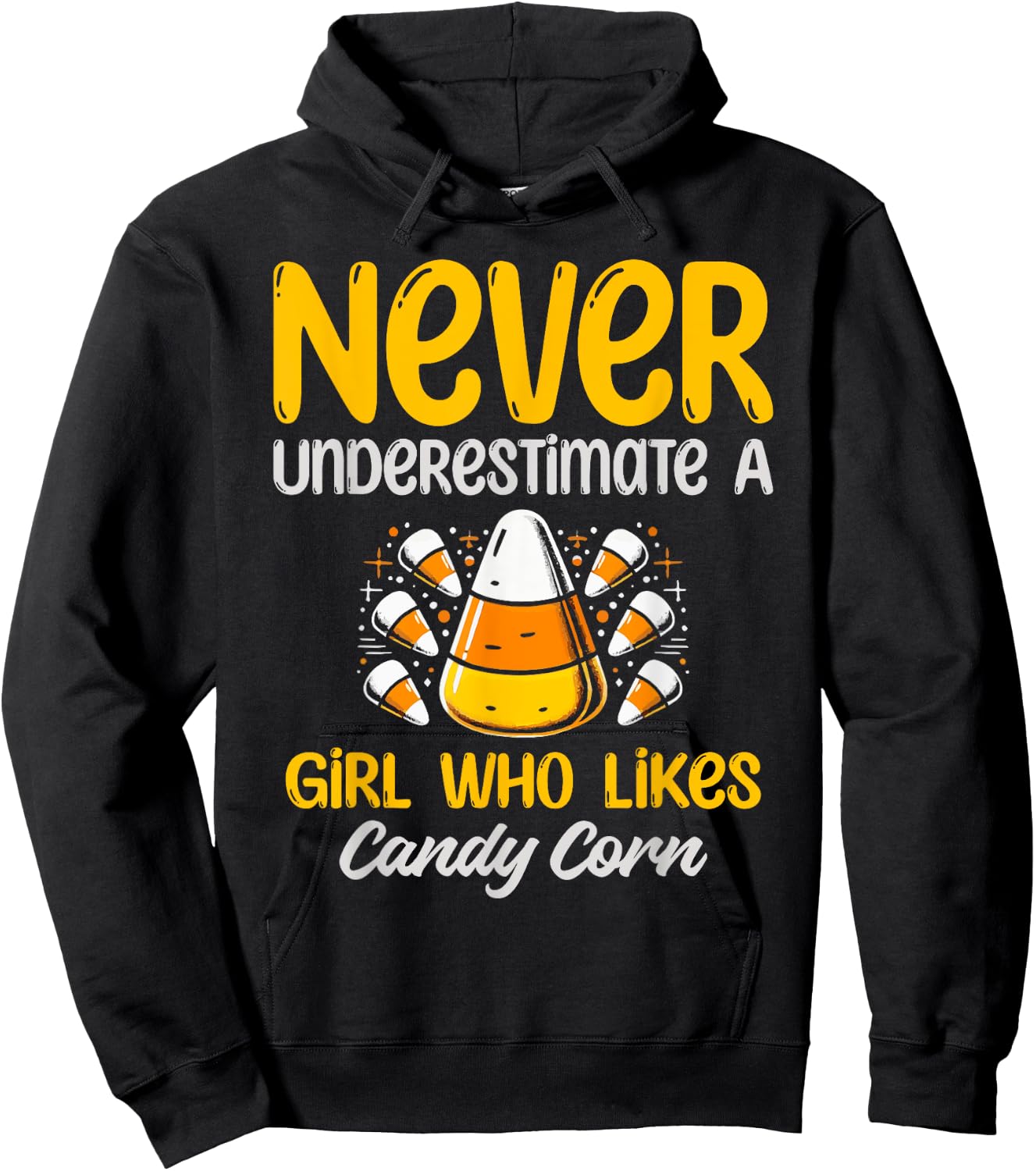 Never Underestimate A Girl Who Likes Candy Corn Hoodie - Hoodie | Black