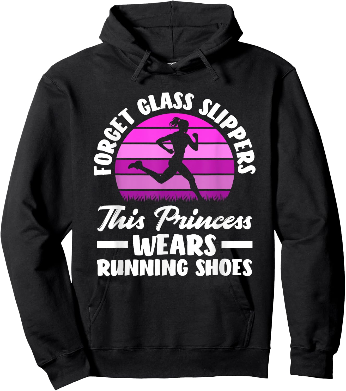 Forget Glass Slippers This Princess Wears Running Shoes Hoodie - Hoodie | Black