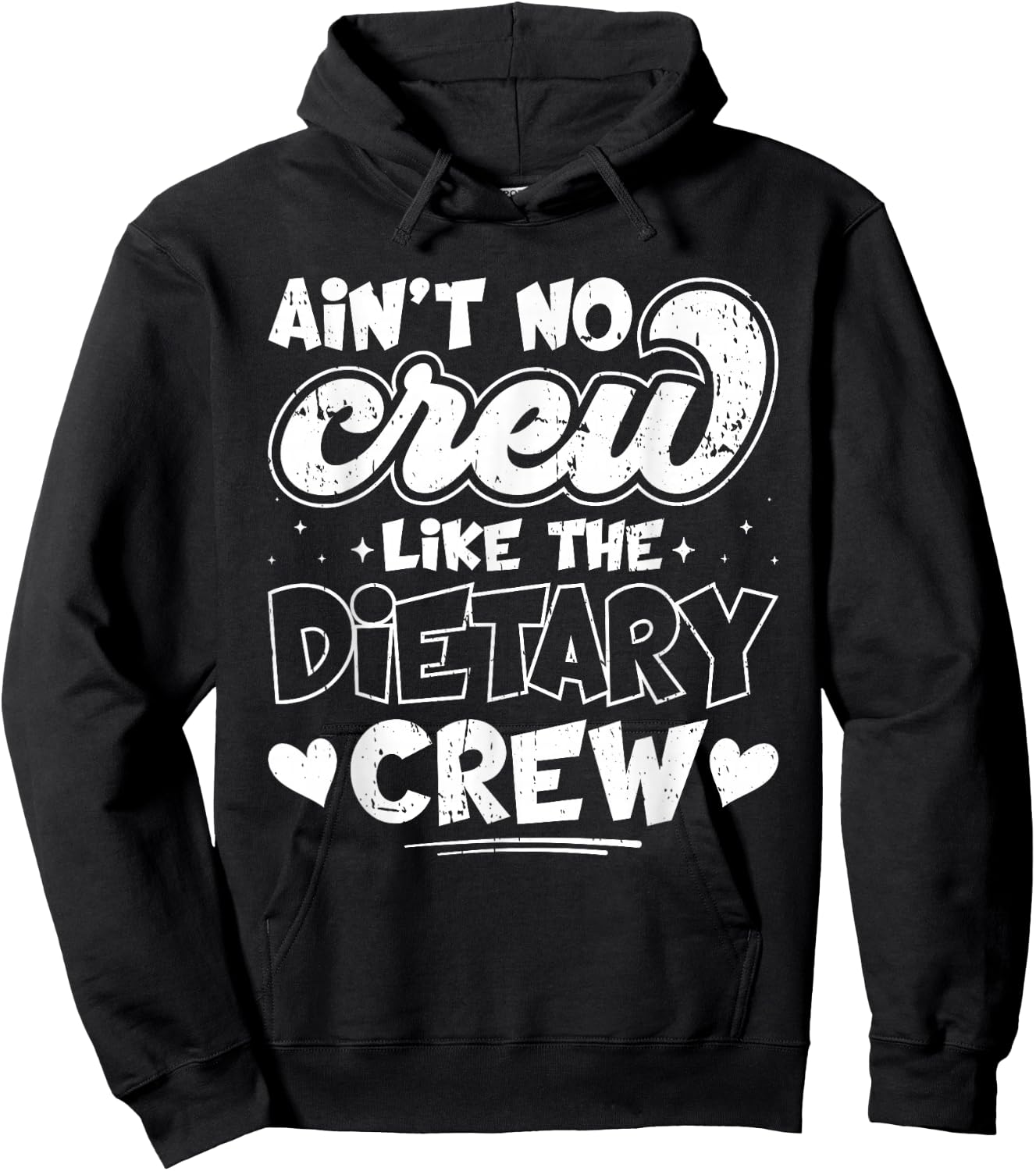 Ain't No Crew Like The Dietary Crew Hoodie - Hoodie | Black