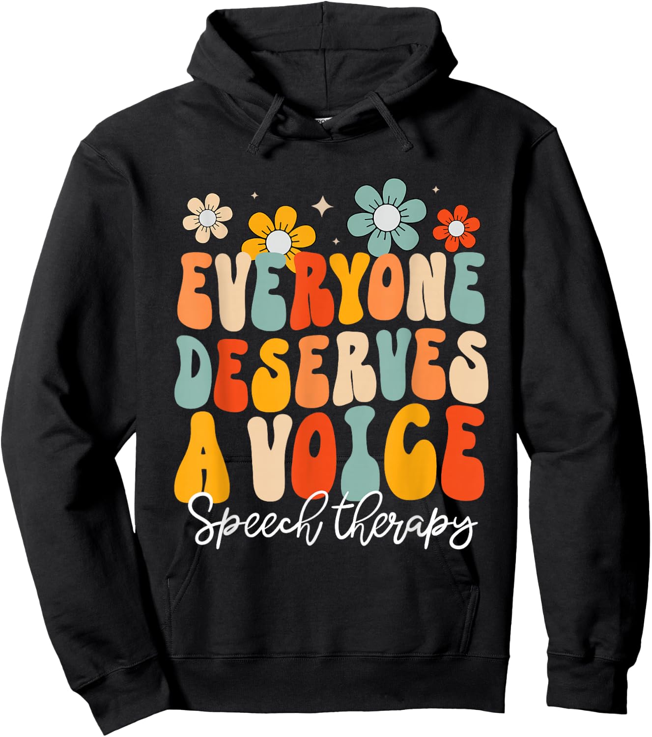 Everyone Deserves Voice Speech Therapy Language Pathologist Hoodie - Hoodie | Black