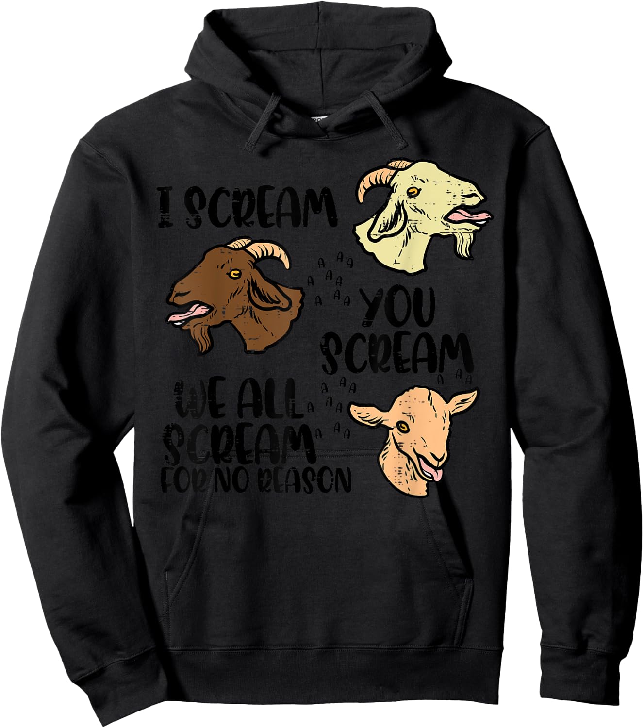 Goat I Scream You Scream Funny Farm Animal Men Women Kids Hoodie - Hoodie | Black