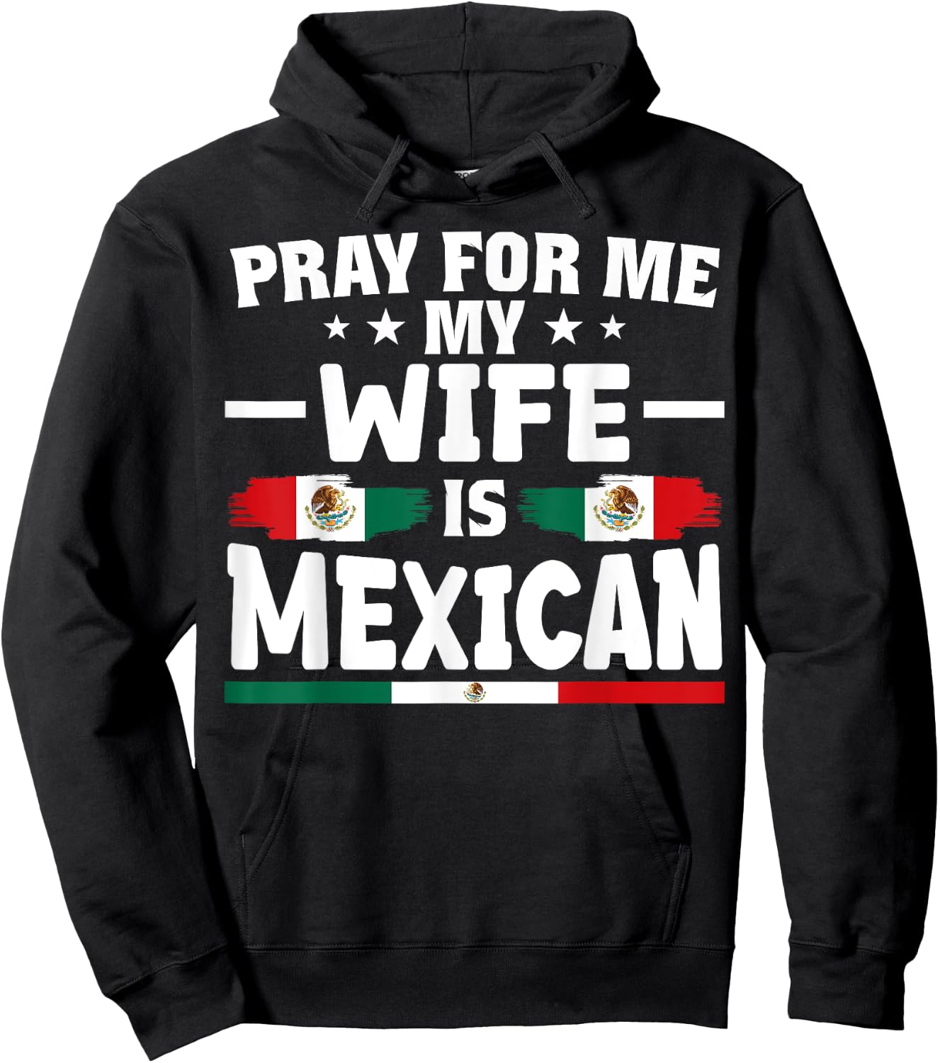 pray for me my wife is Mexican - funny husband Hoodie - Hoodie | Black