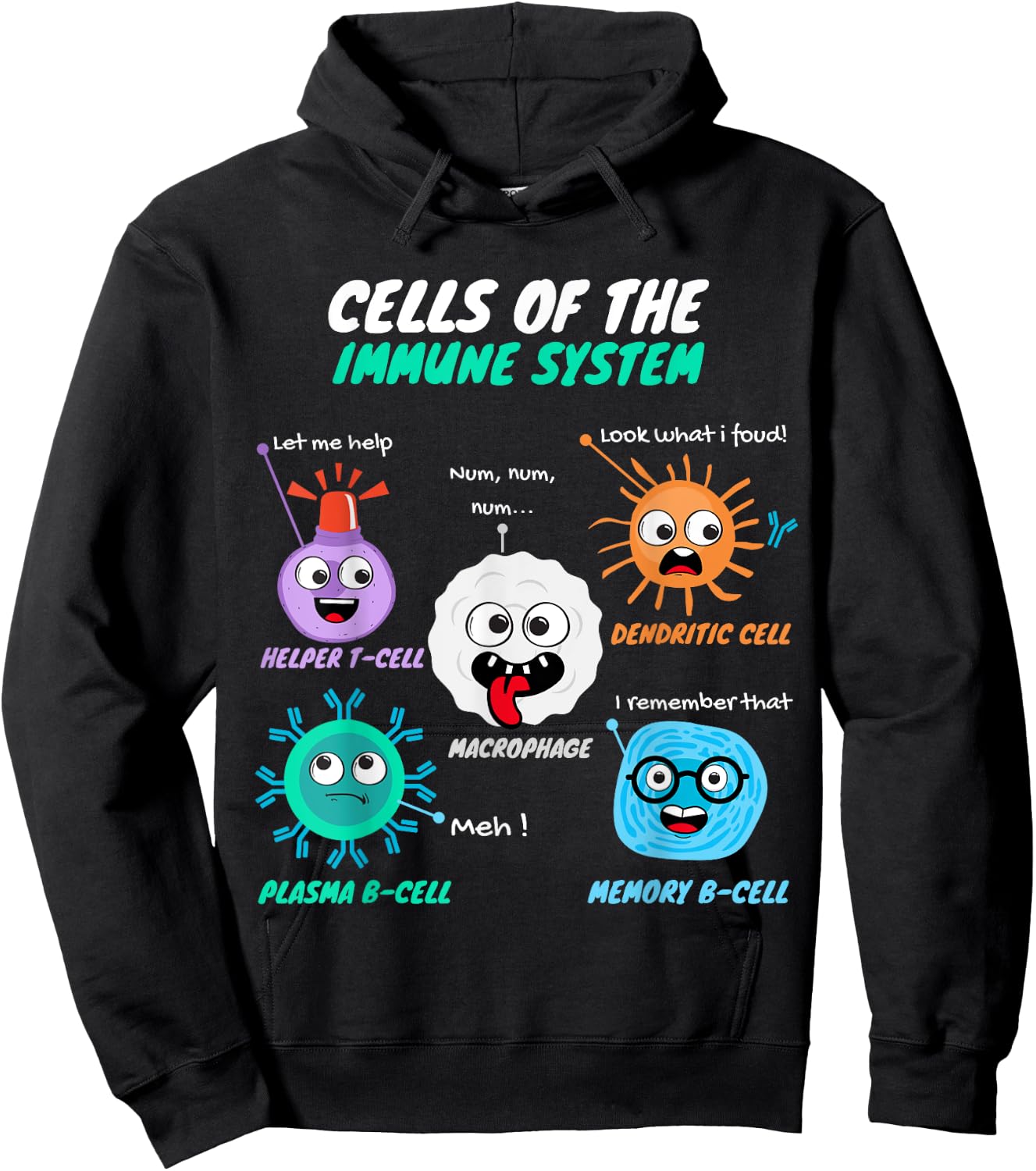 Cells Of the Immune System Funny Immunologists & Allergist Hoodie - Hoodie | Black