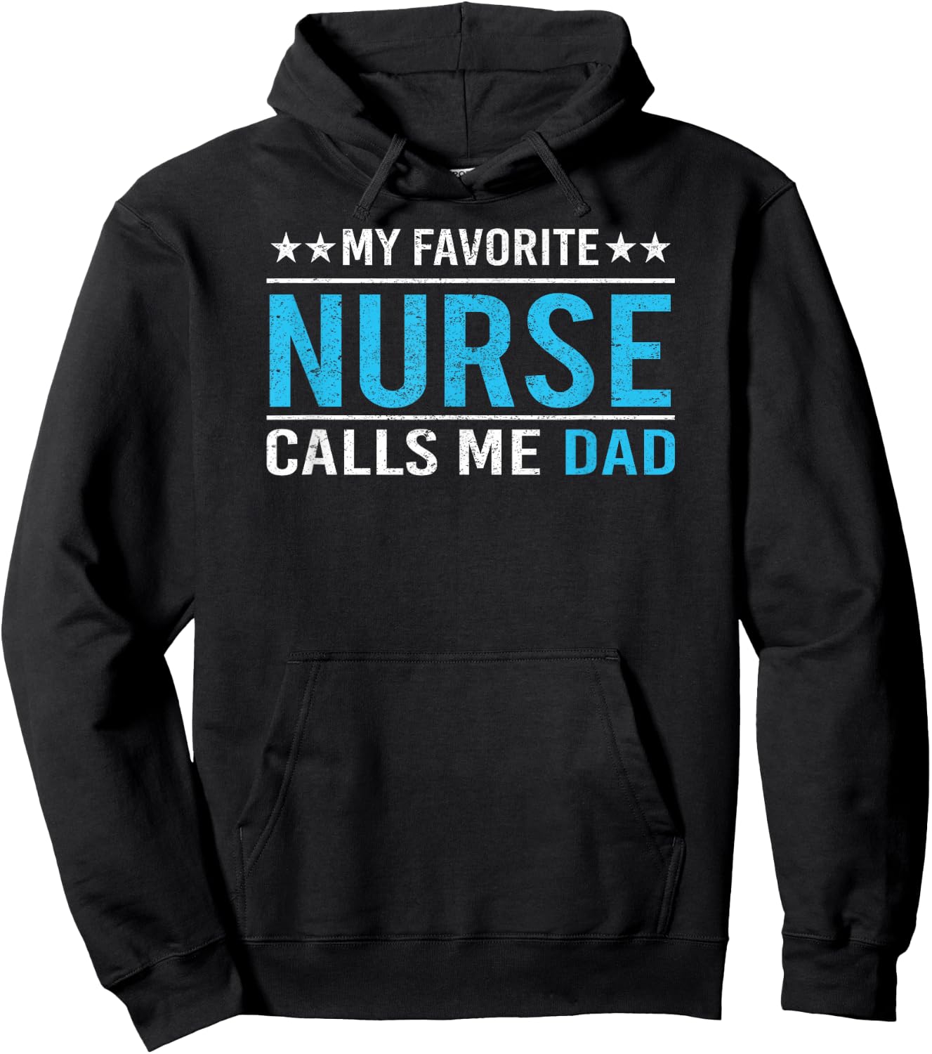 My Favorite Nurse Calls Me Dad T Shirt Nursing Dad Gift Hoodie - Hoodie | Black