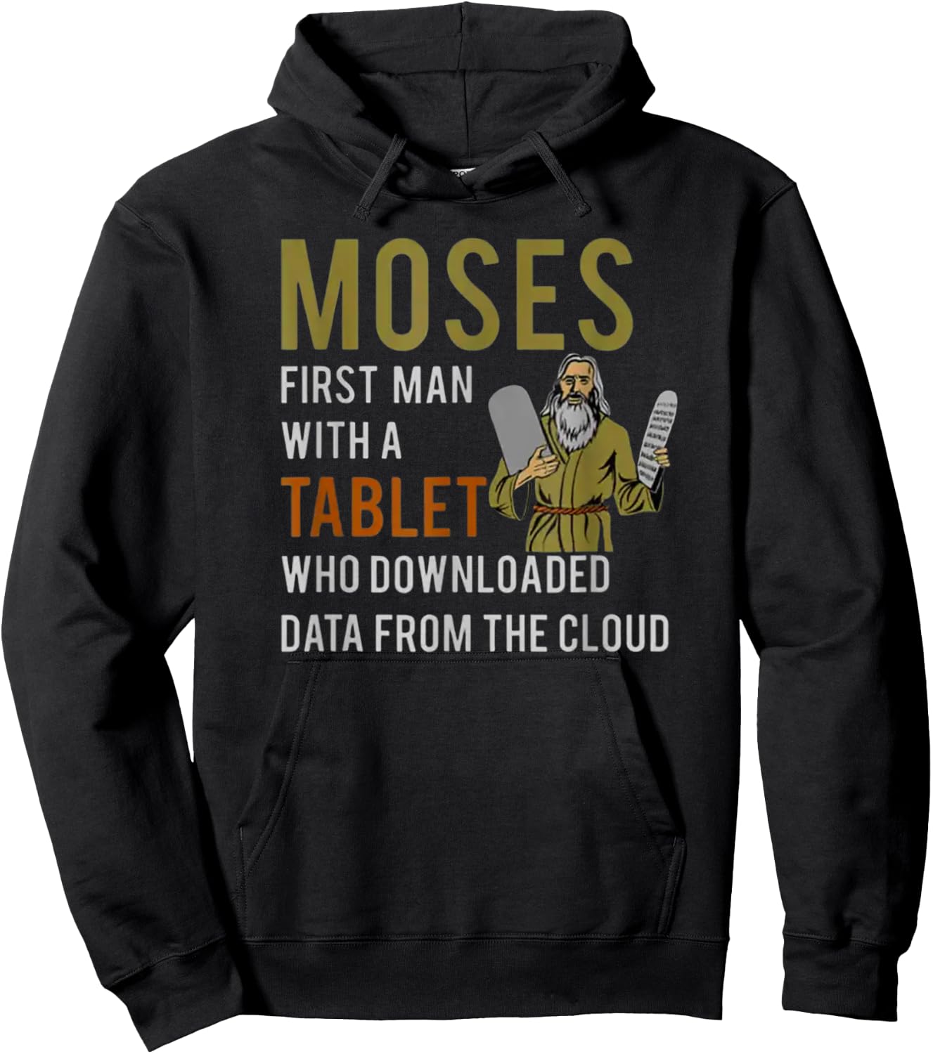 Moses, First Man with a Tablet - Biblical Tech Humor Hoodie - Hoodie | Black