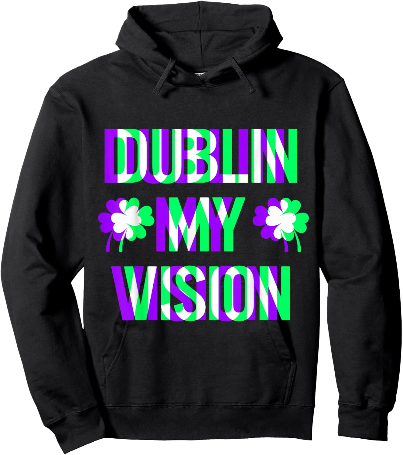 St Patricks Day Dublin My Vision Rave Irish Shamrock Gift Hoodie - Hoodie | Black