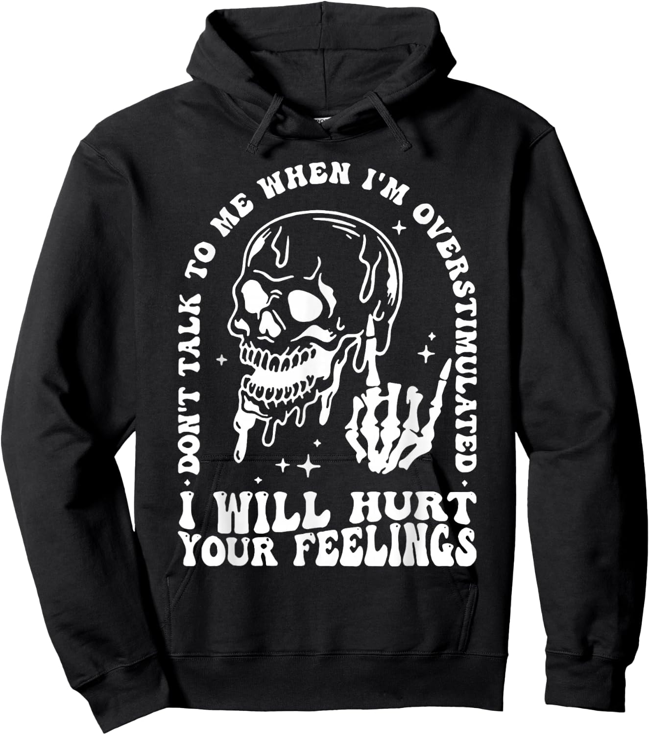 Skull I Will Hurt Your Feelings Don't Talk To Me Hoodie - Hoodie | Black