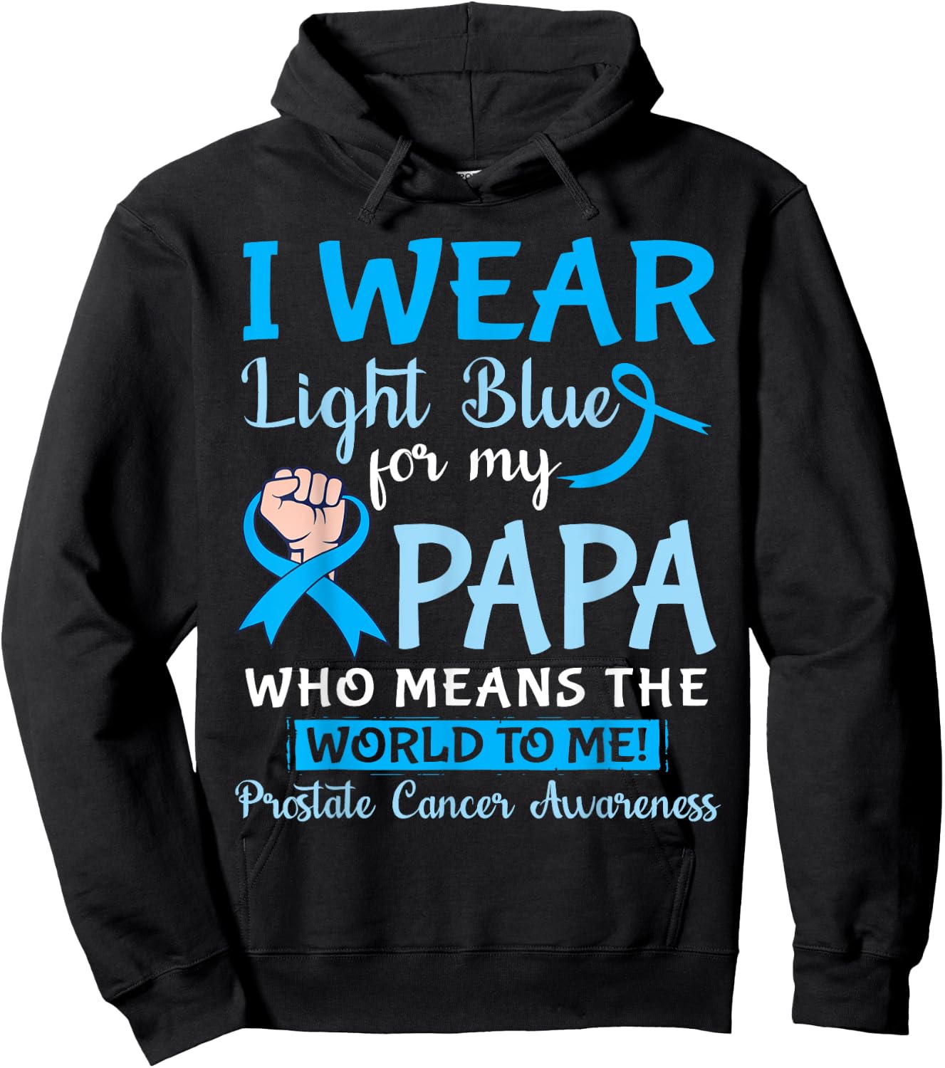 I Wear Light Blue For My Papa Means The World To Me Prostate Hoodie - Hoodie | Black