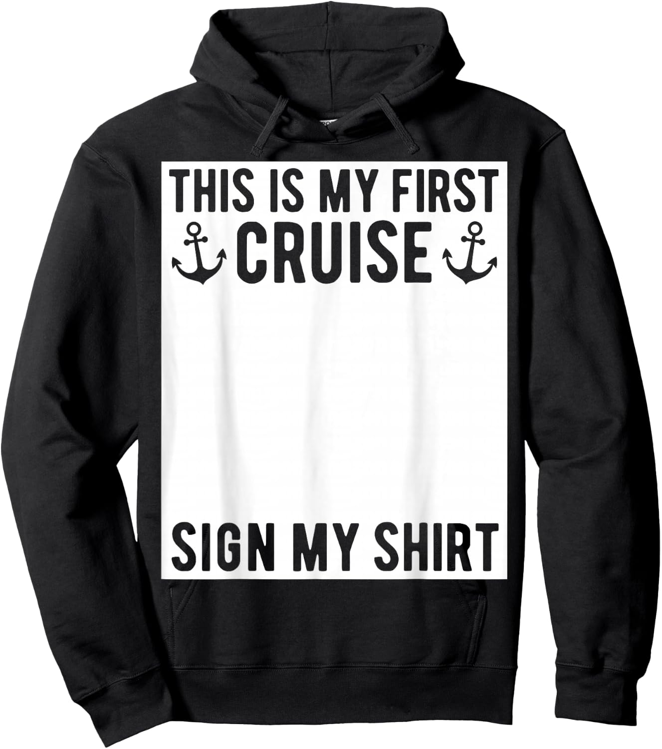 This is My First Cruise Sign My Shirt Funny Matching Group Hoodie - Hoodie | Black