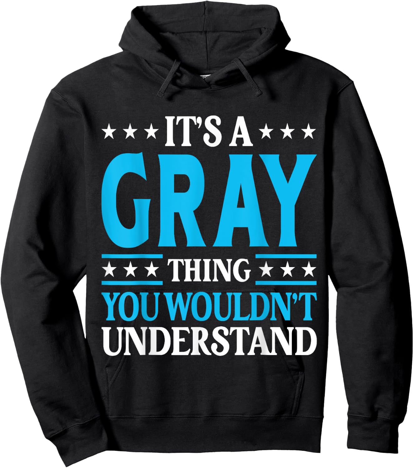 It's A Gray Thing Wouldn't Understand Personal Name Gray Hoodie - Hoodie | Black