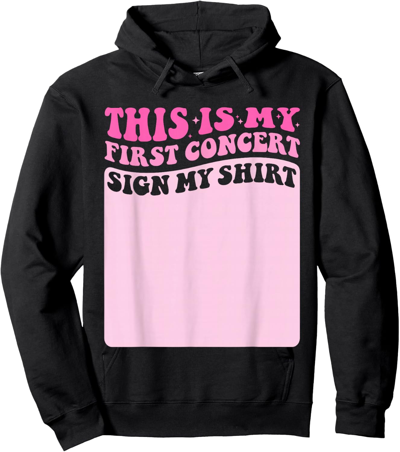 This Is My First Concert Sign My Shirt Groovy Music Event Hoodie - Hoodie | Black