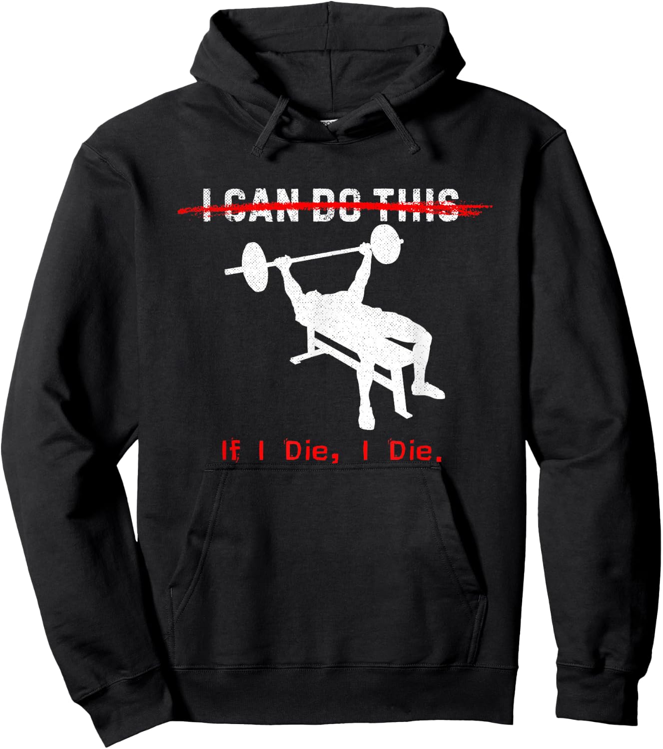 I can do this, if I die, I die Funny Workout Hoodie - Hoodie | Black
