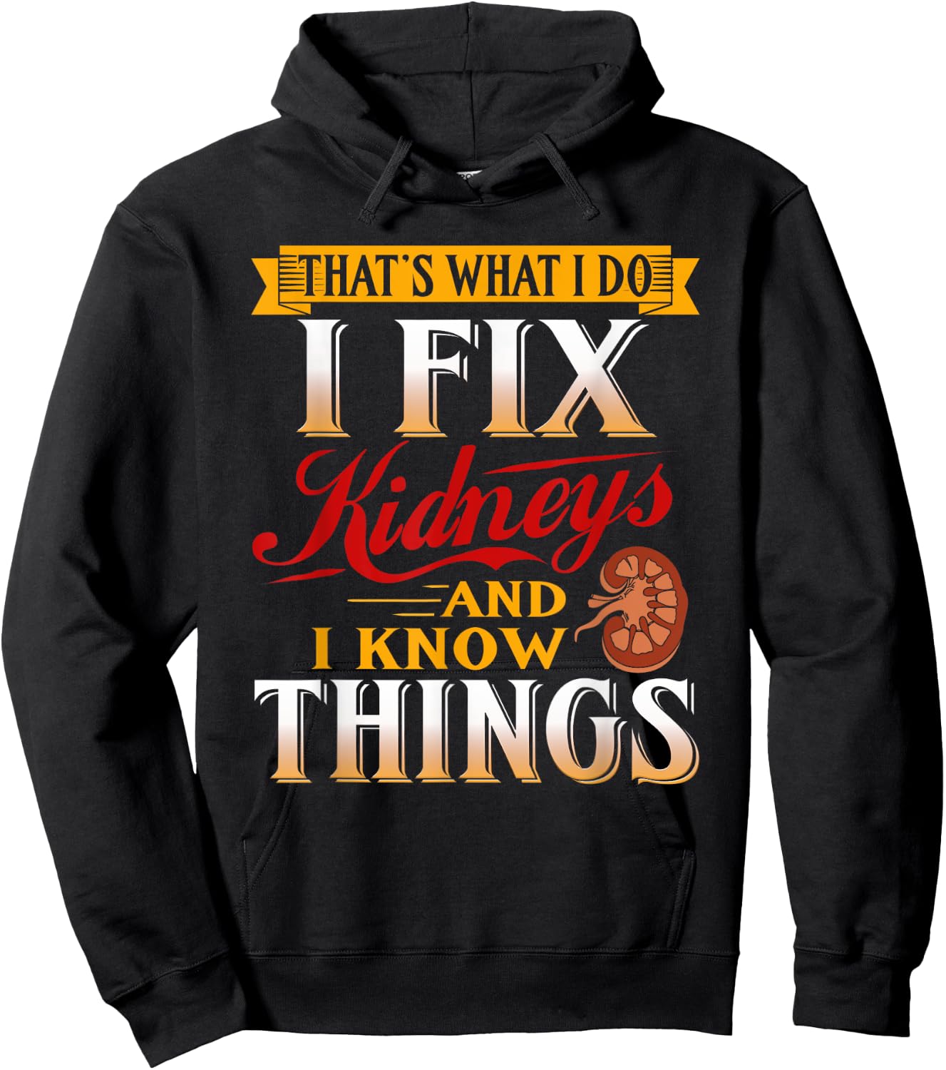 Nephrologist Gifts I Fix Kidneys Funny Nephrology Urology Hoodie - Hoodie | Black
