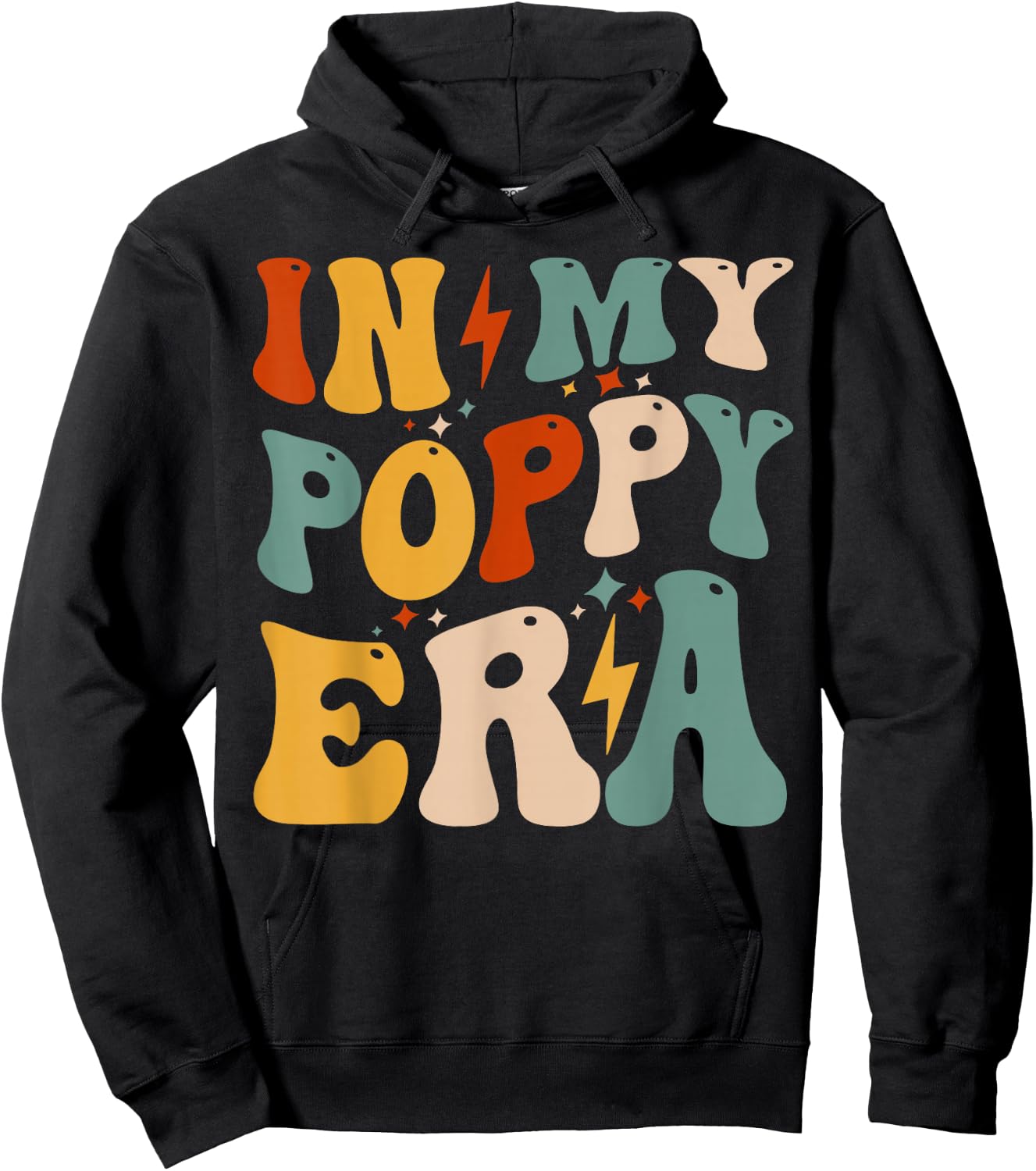 Retro Groovy In My Poppy Era Funny Father's Day For Hoodie - Hoodie | Black