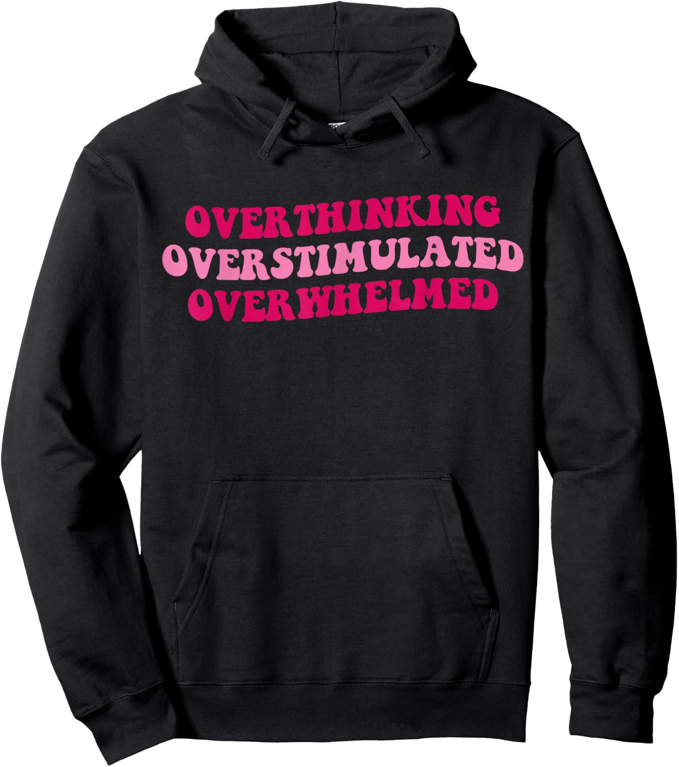 Overthinking Overstimulated Overwhelmed Funny Saying Groovy Hoodie - Hoodie | Black