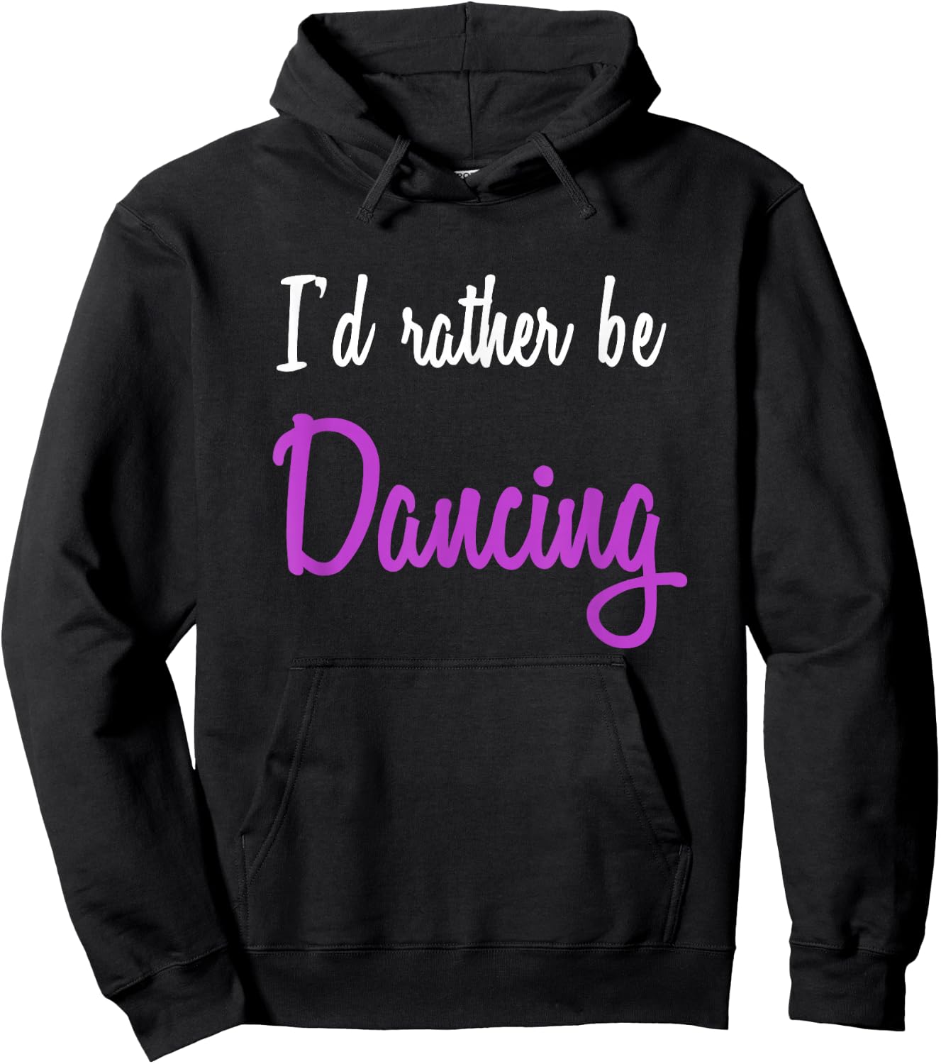I'd Rather be Dancing Hoodie - Hoodie | Black