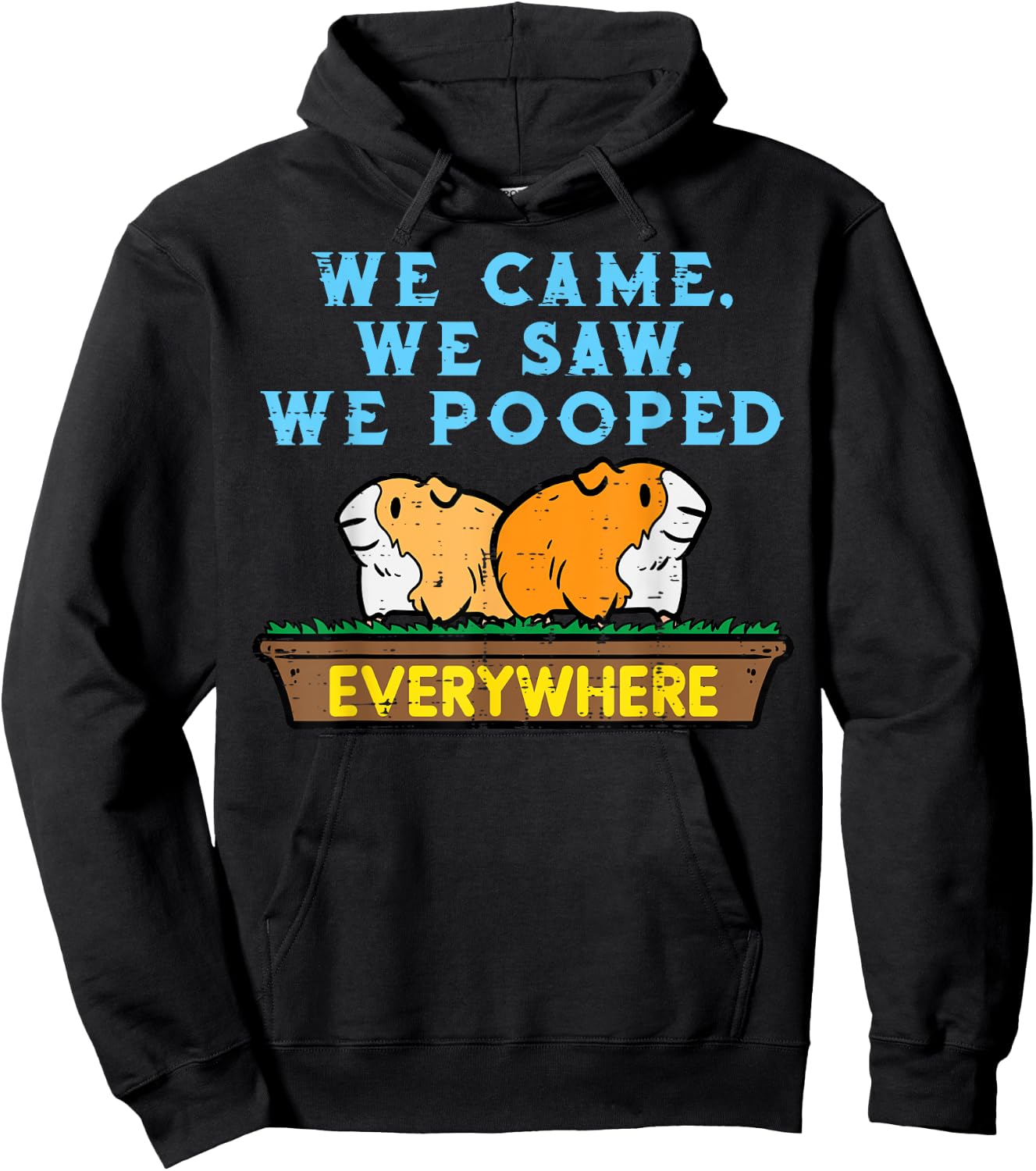 Guinea Pig We Came Saw Pooped Funny Cavy Pet Men Women Kids Hoodie - Hoodie | Black