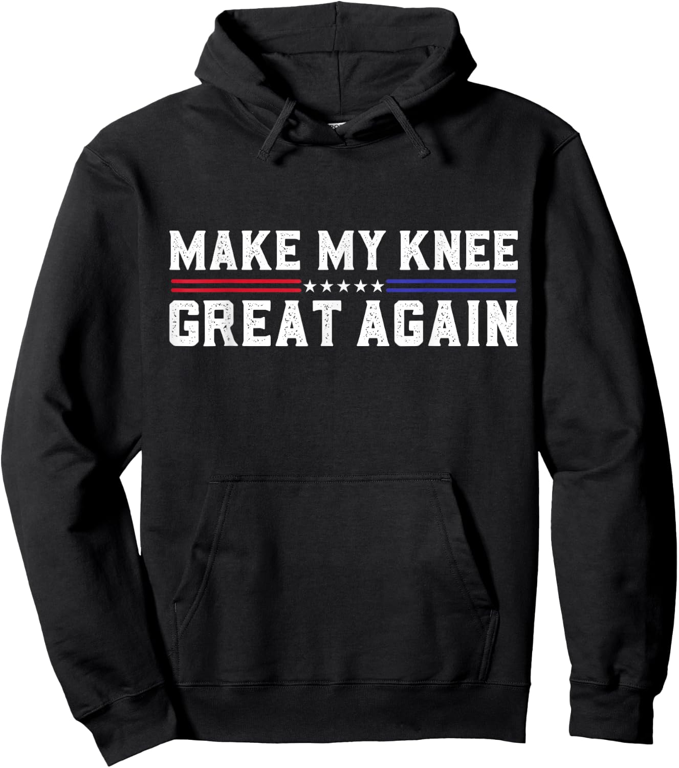 Make My Knee Great Again Funny Broken Knee Surgery Recovery Hoodie - Hoodie | Black