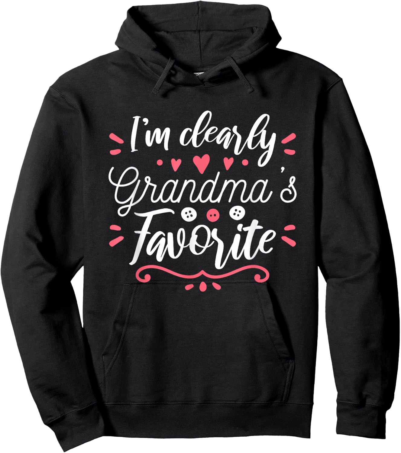 I'm Clearly Grandma's Favorite Granddaughter Grandma Hoodie - Hoodie | Black
