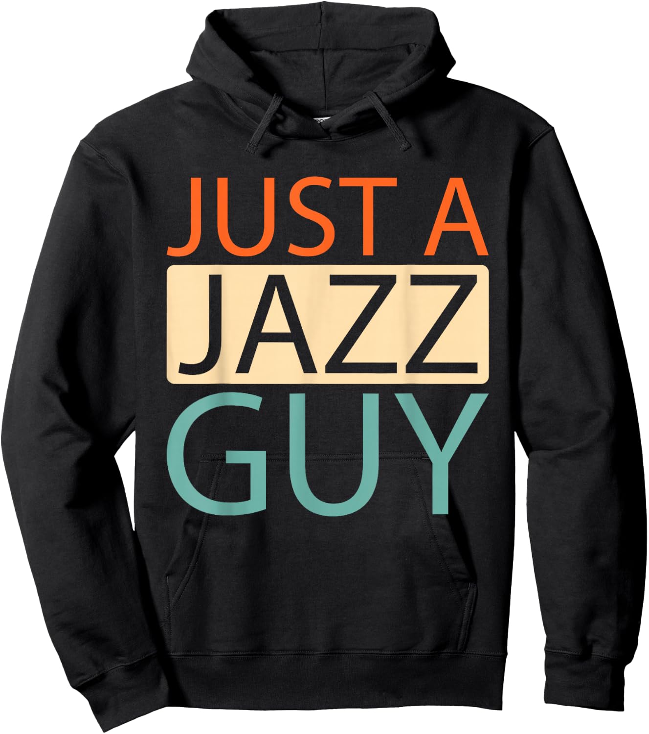 Jazz - Music Musician Big Band Just A Jazz Guy Hoodie - Hoodie | Black