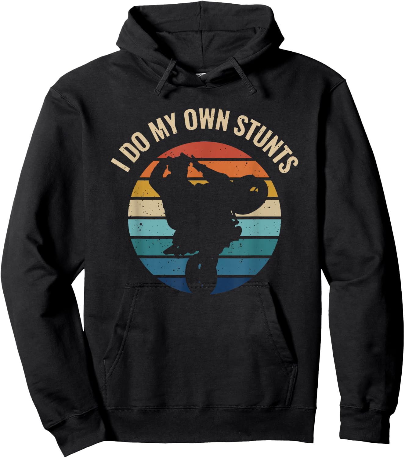 I Do My Own Stunts Wheelie Stoppie Burnout Motorcyle Sport Hoodie - Hoodie | Black