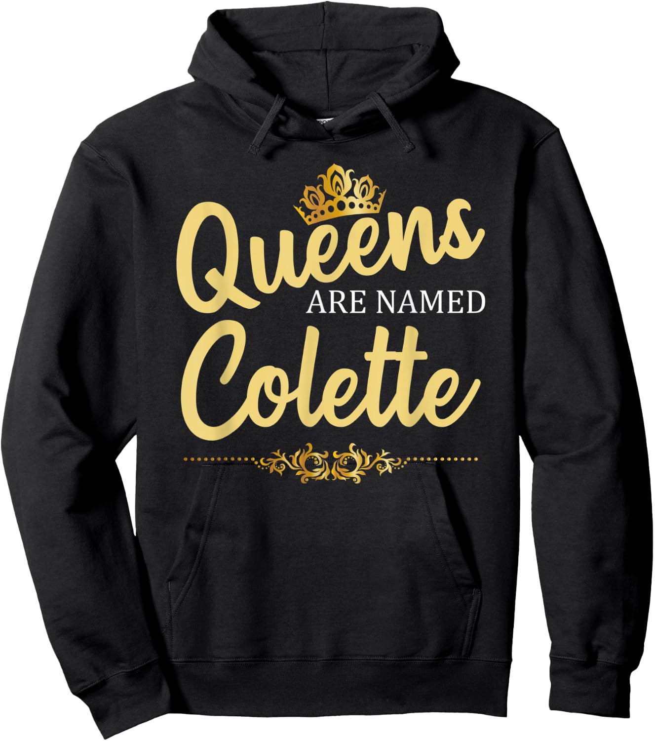 Queens Are Named COLETTE Personalized Funny Birthday Gift Hoodie - Hoodie | Black