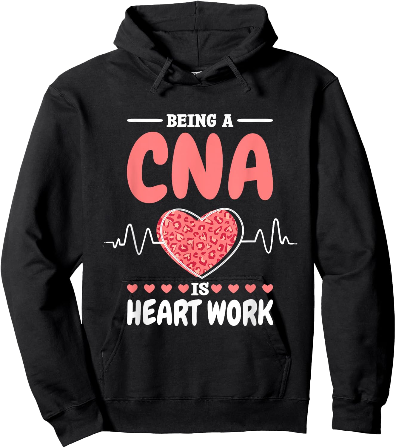 CNA Is A Heartwork Certified Nurse Assistant and RN , Small, Black Hoodie - Hoodie | Black