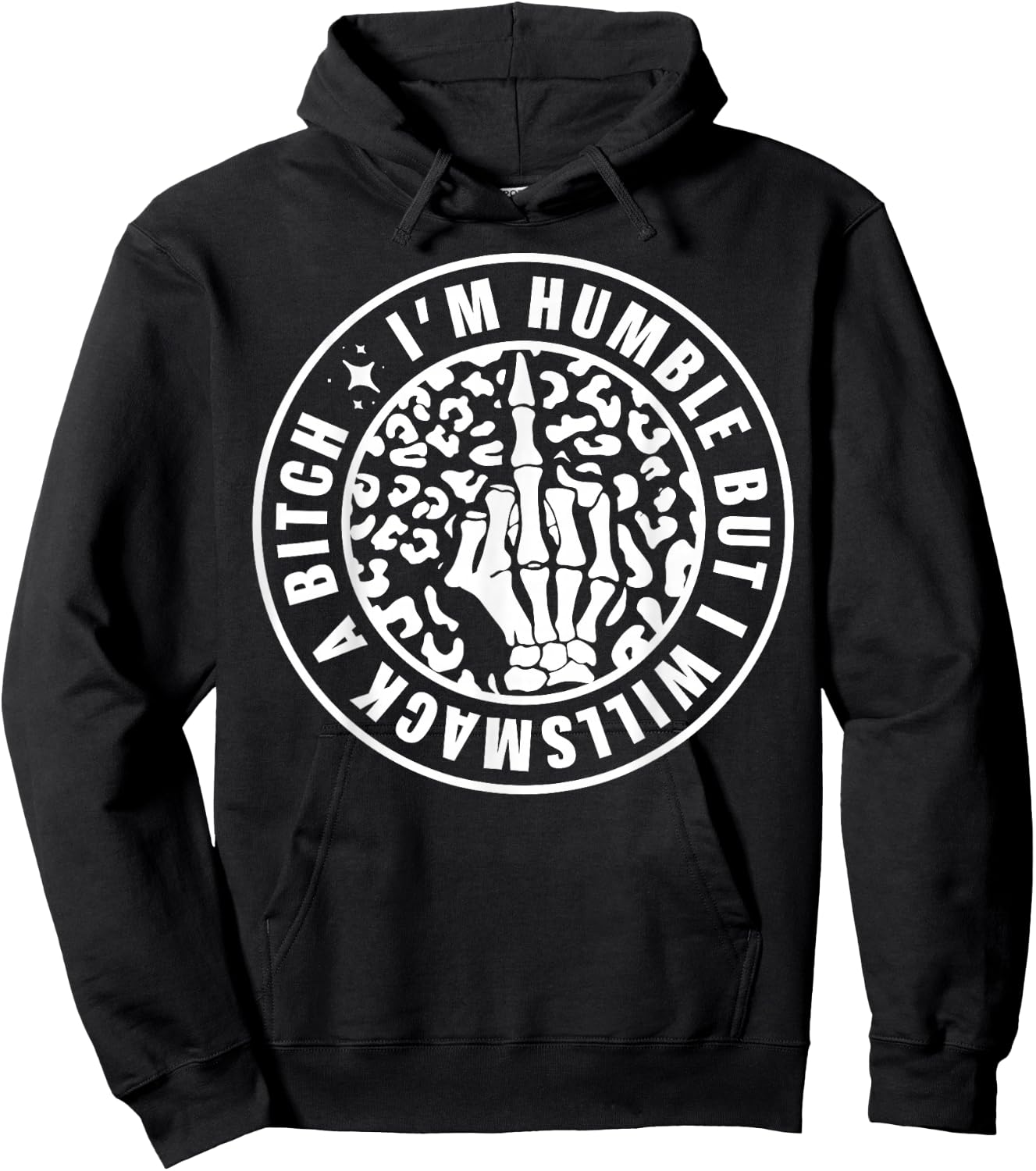 I'm Humble But I Will Smack A Bitch Hoodie - Hoodie | Black