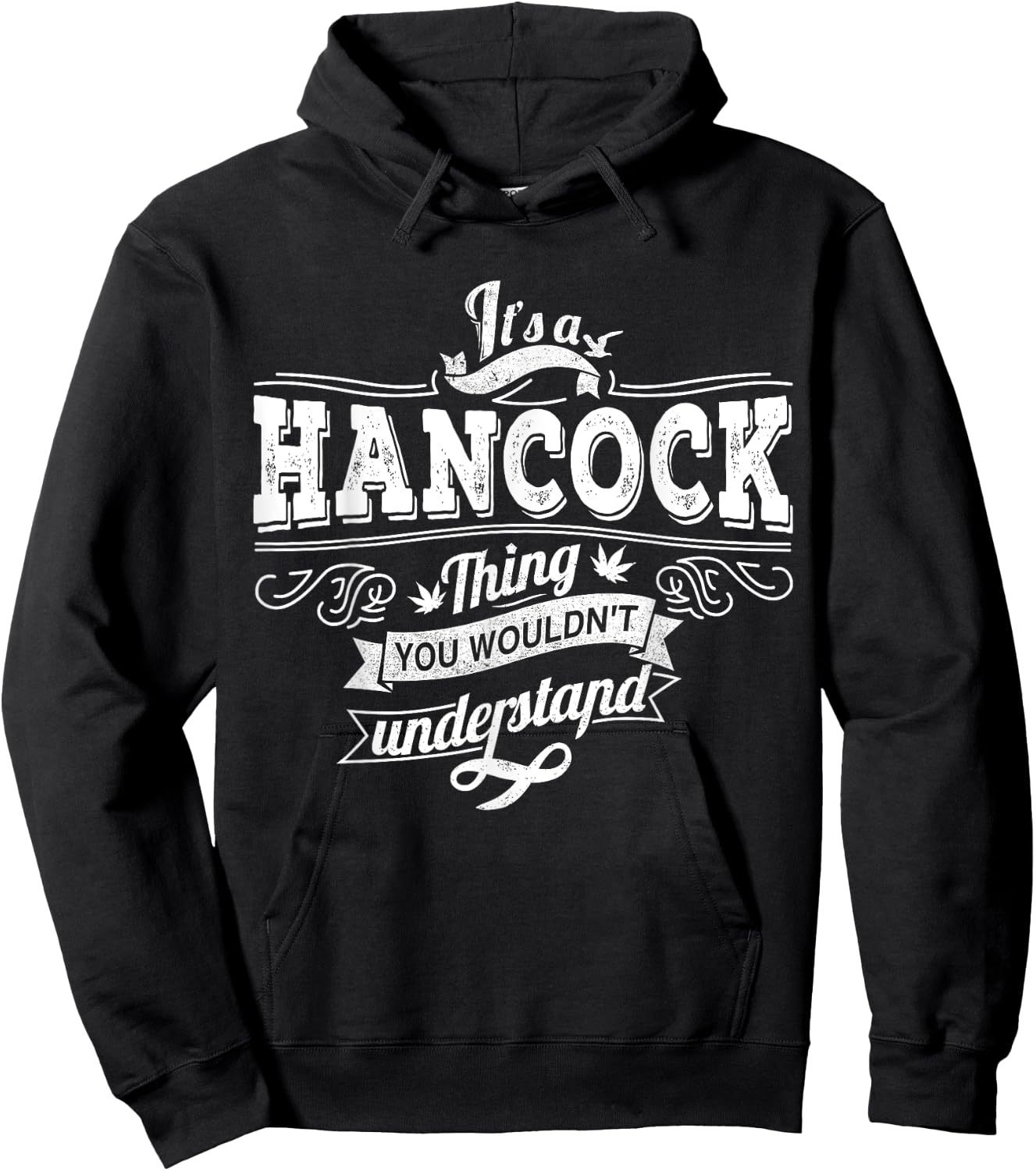 It's A HANCOCK Thing You Wouldn't Understand Family Name Hoodie - Hoodie | Black