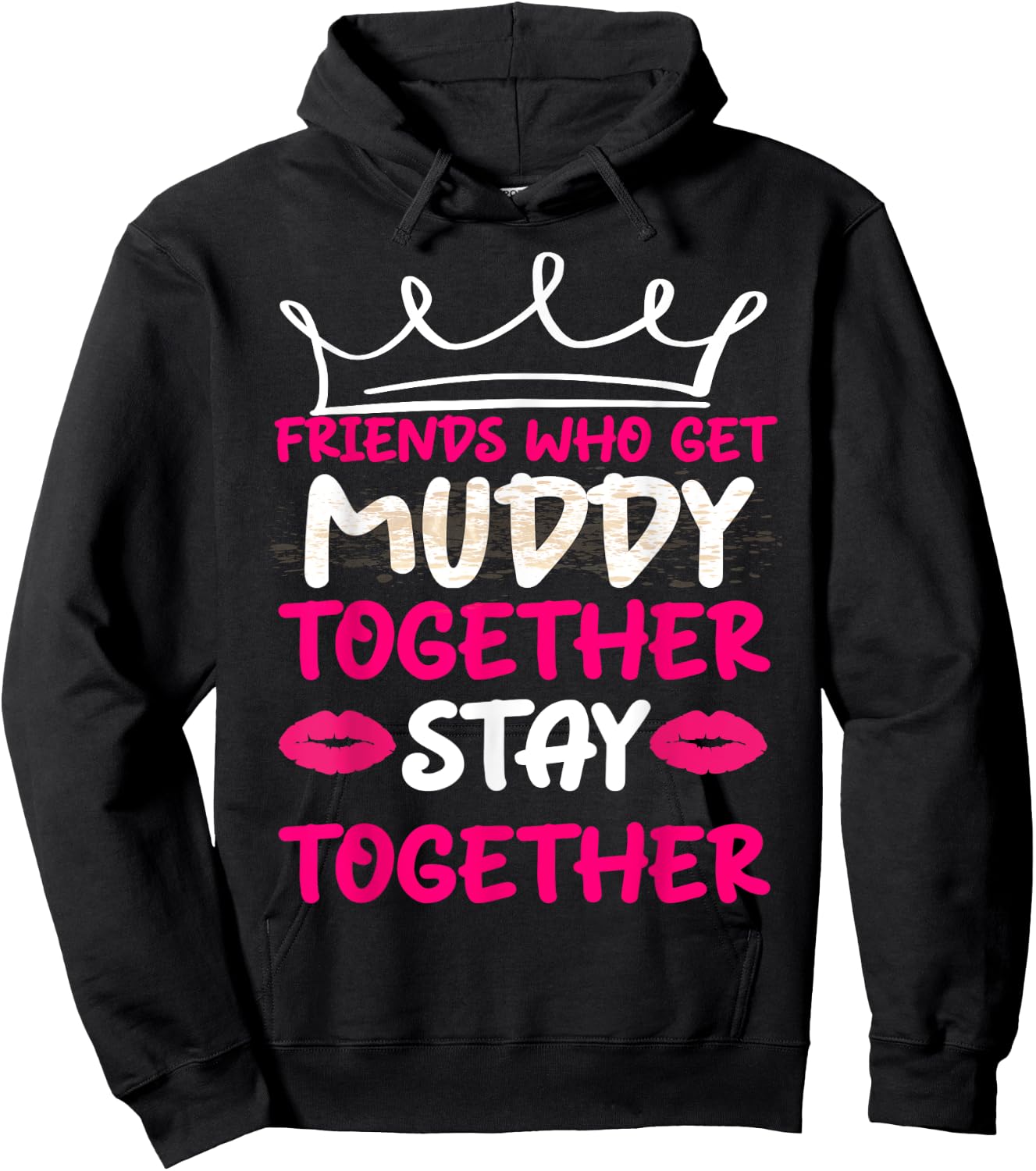 Mud Run Shirts Women Matching Muddy Mud Race Team Princess Hoodie - Hoodie | Black